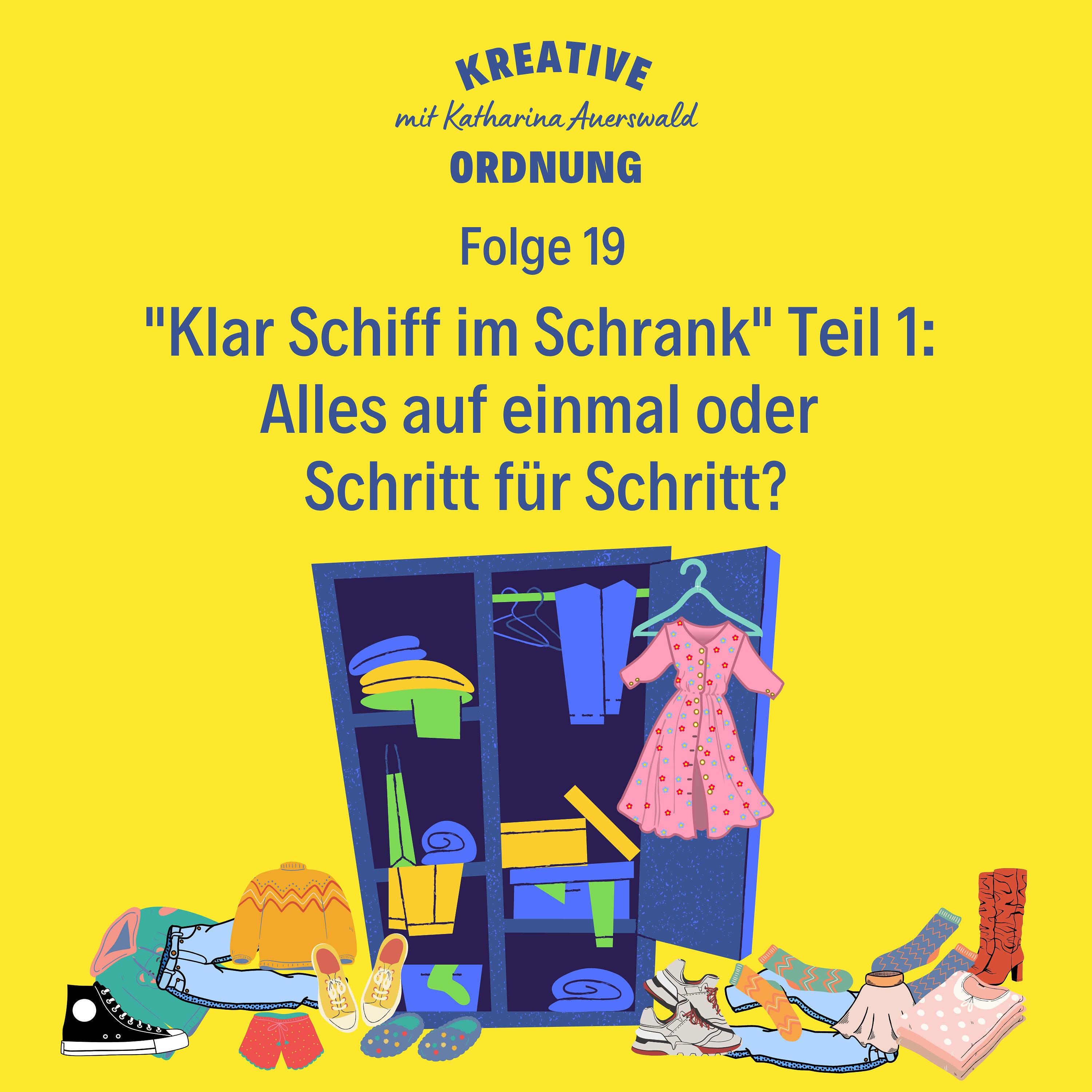 „Klar Schiff im Schrank“ | Teil 1