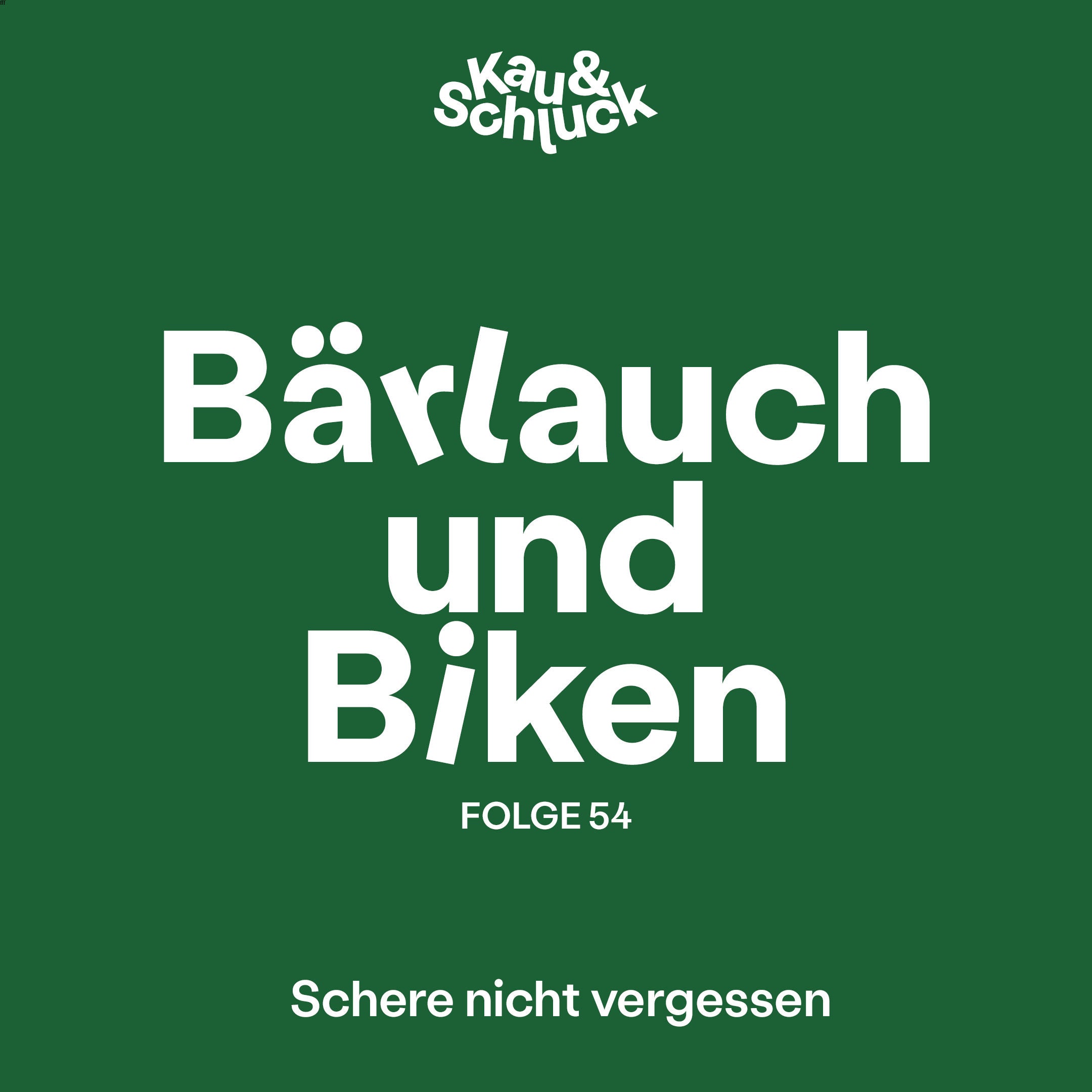 Folge #54 - Bärlauch und Biken