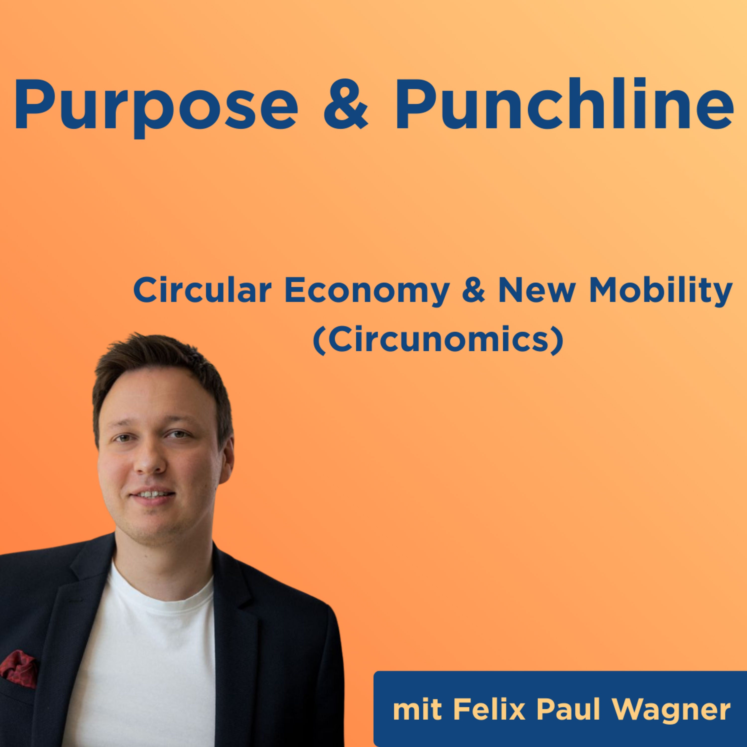 Circular Economy & New Mobility (Circunomics) mit Felix Paul Wagner