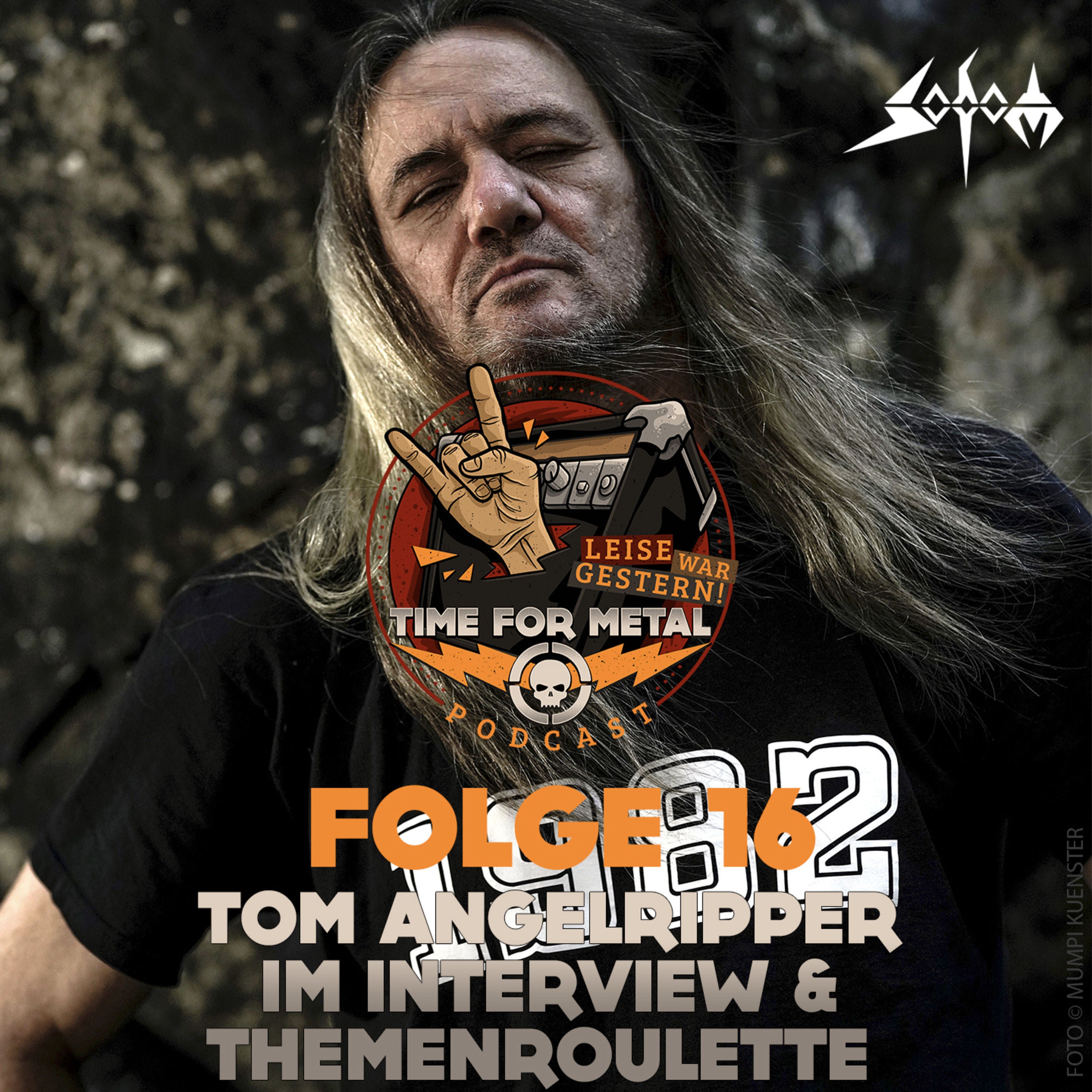 Folge 16 - Tom Angelripper (Sodom) im Interview & Themenroulette (über ab wann man mit Kindern zu Konzerten/Festivals gehen sollte. über deutschsprachige Texte und über Genesis XIX)