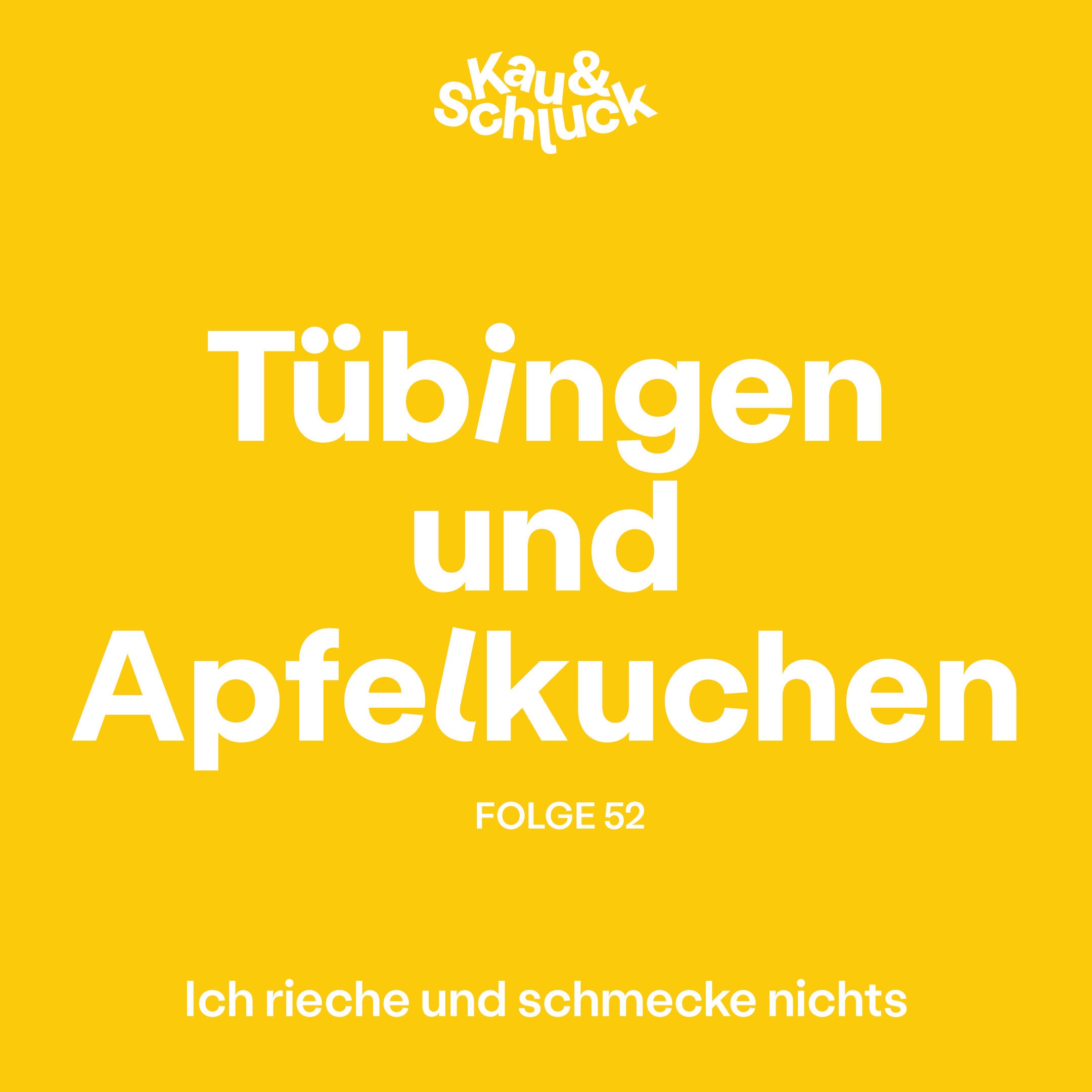 Folge #52 - Tübingen und Apfelkuchen