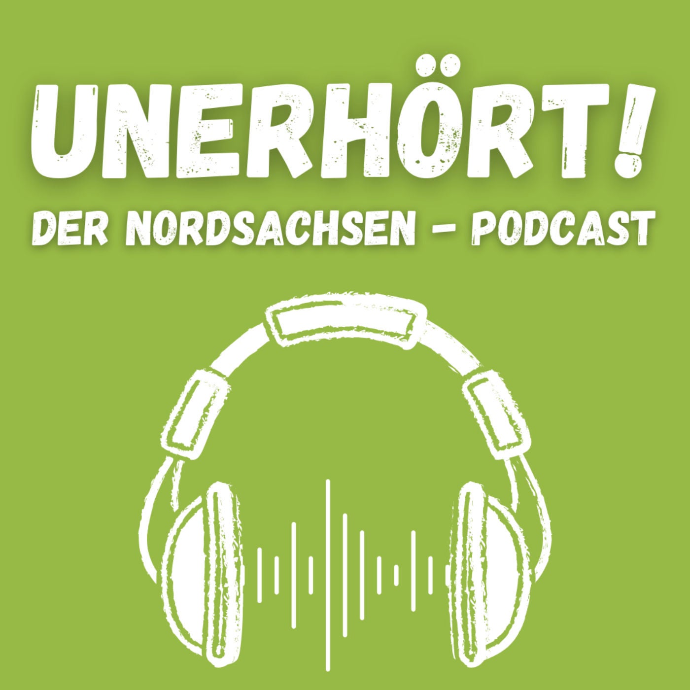 UNERHÖRT! Der Nordsachsen-Podcast