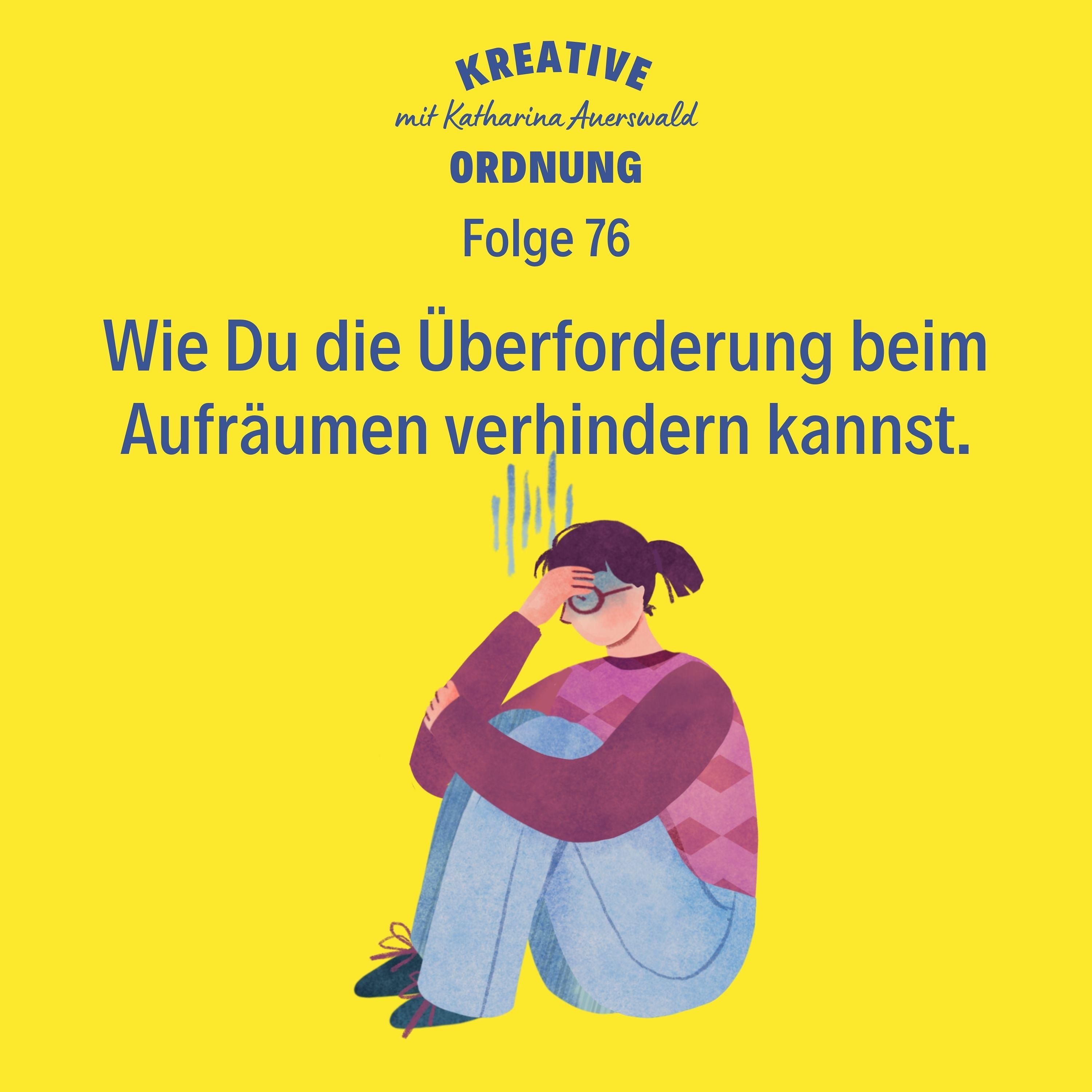Wie Du die Überforderung beim Aufräumen verhindern kannst.