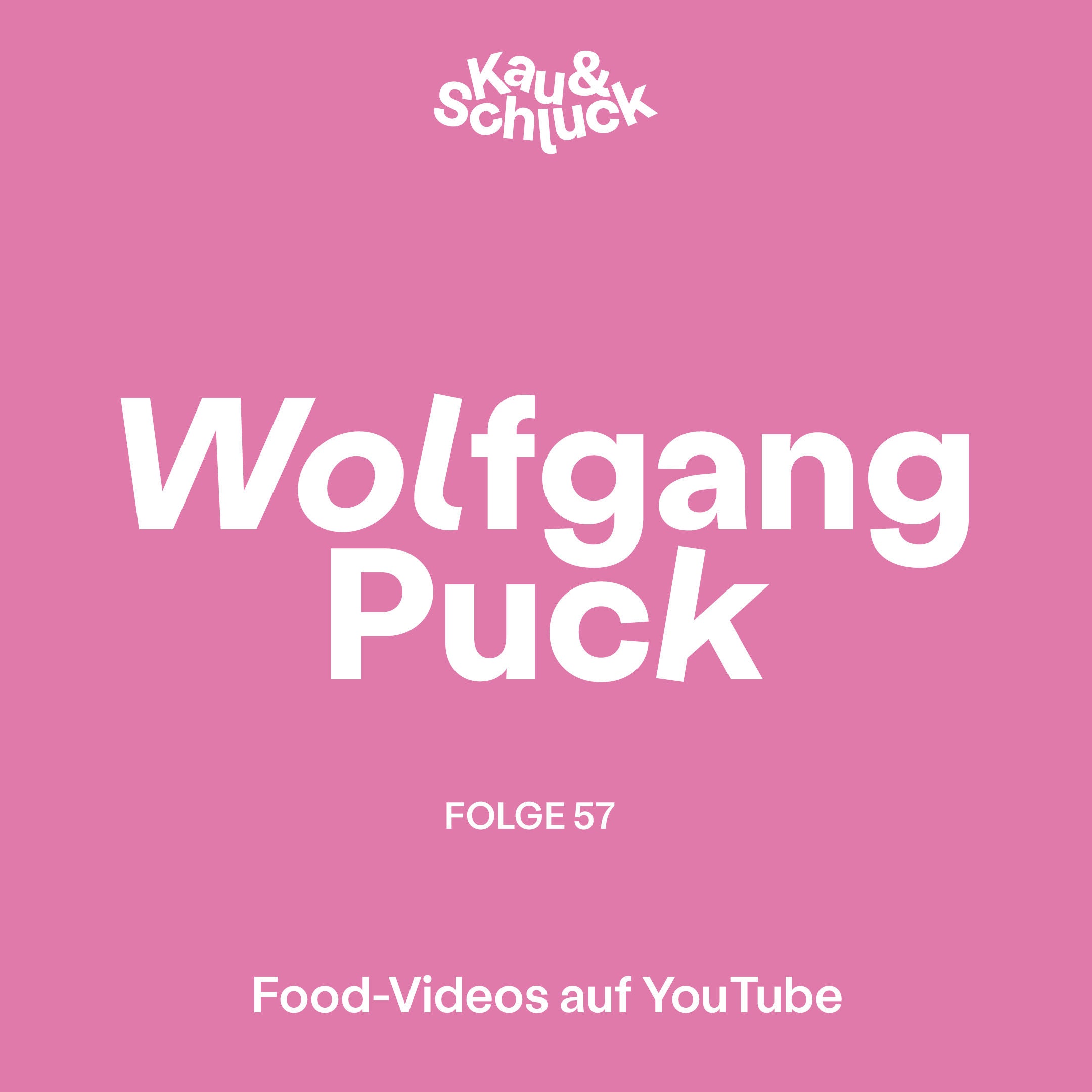 Folge #57 - Wolfgang Puck