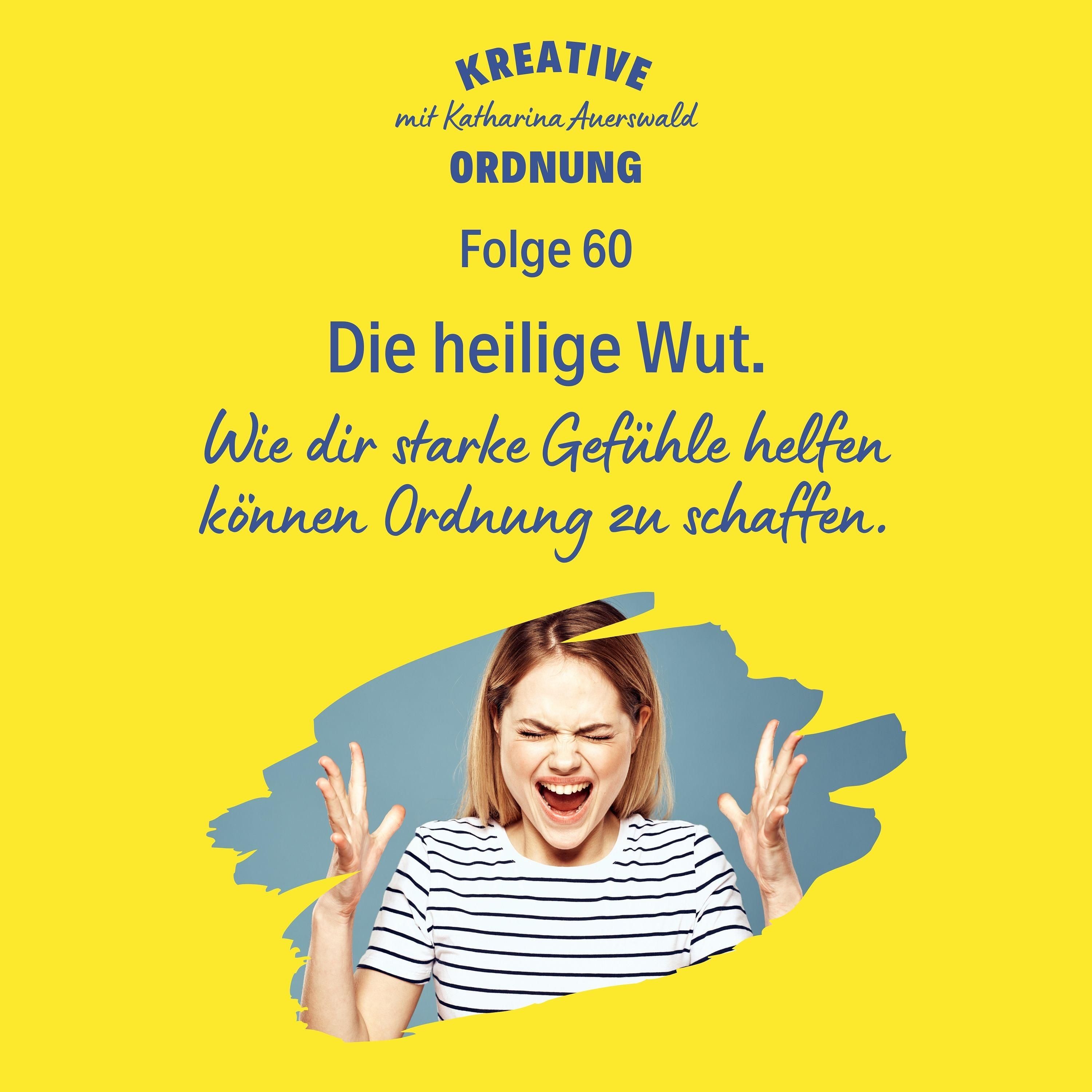 Die heilige Wut.