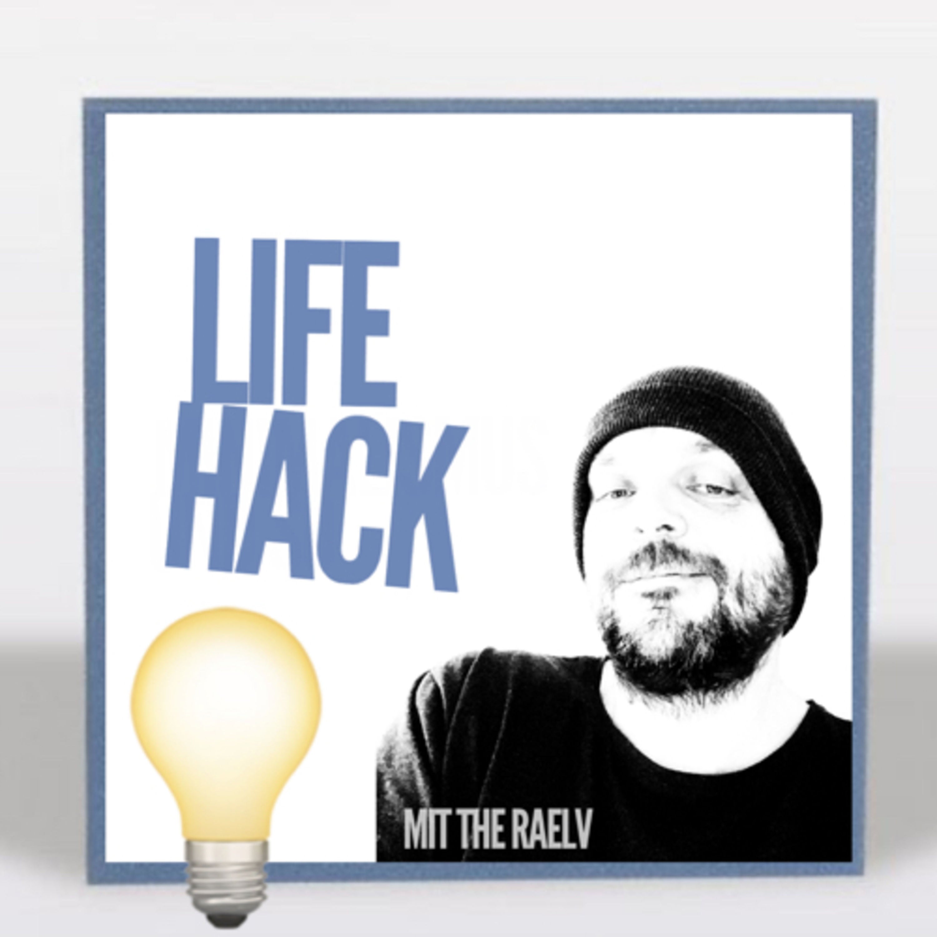 Life Hack für ein besseres Leben