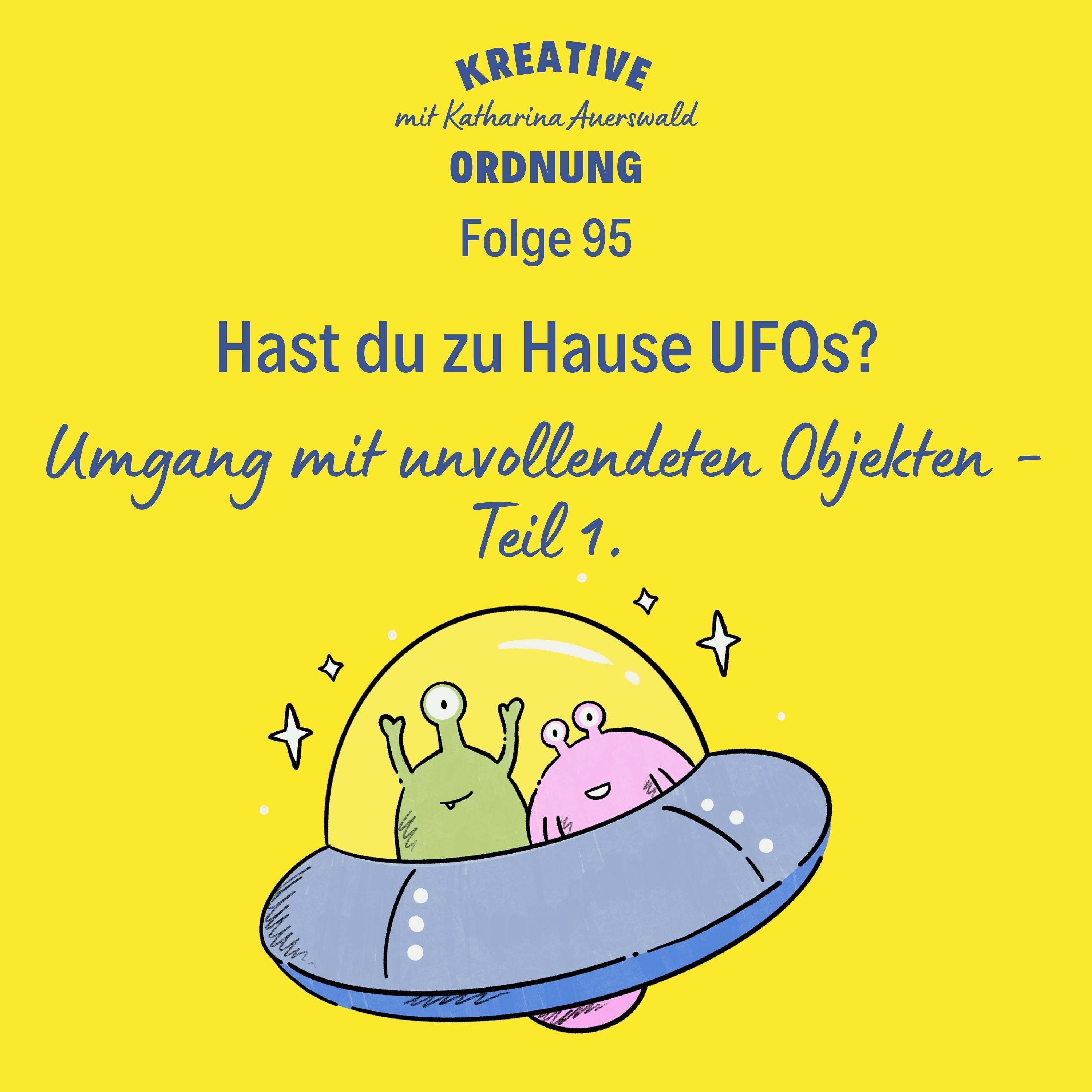 Hast Du zu Hause UFOs?