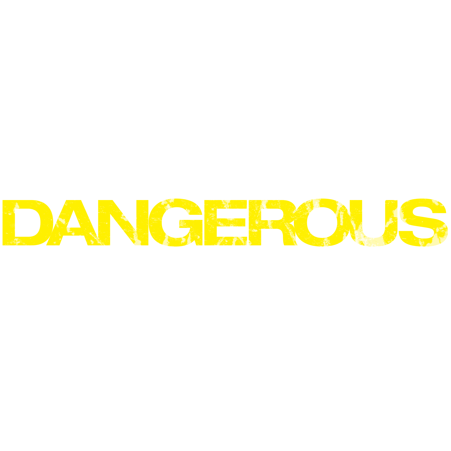 Dangerous