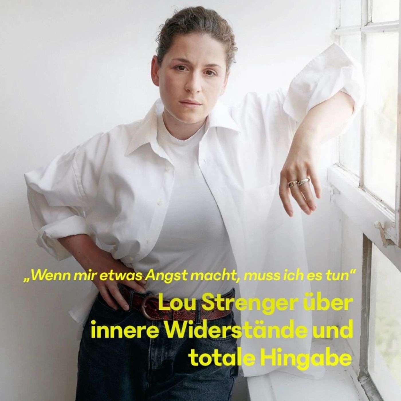 #23 Lou Strenger über innere Widerstände und totale Hingabe