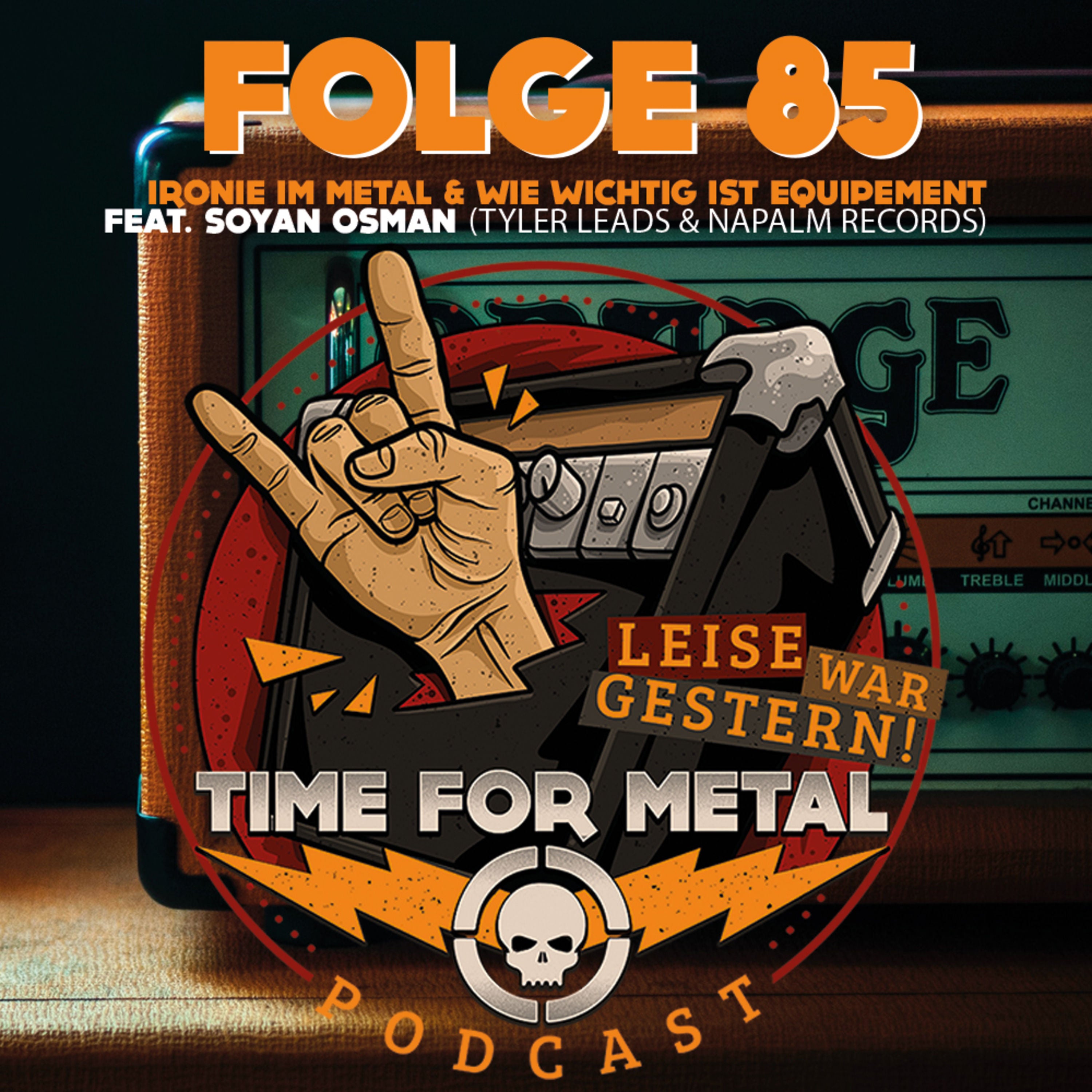 Folge 85 - Ironie im Metal und Wie wichtig ist gutes Equipment? | Themenroulette mit Soyan Osman (Tyler Leads & Napalm Records)