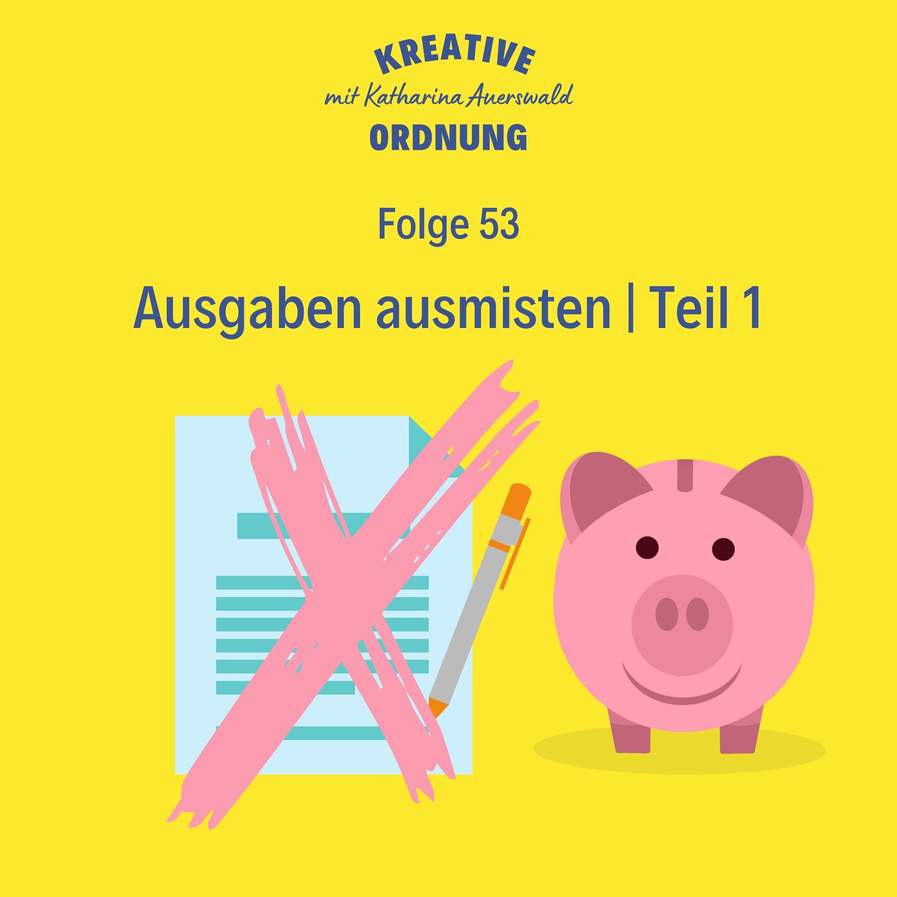 Ausgaben ausmisten | Teil 1