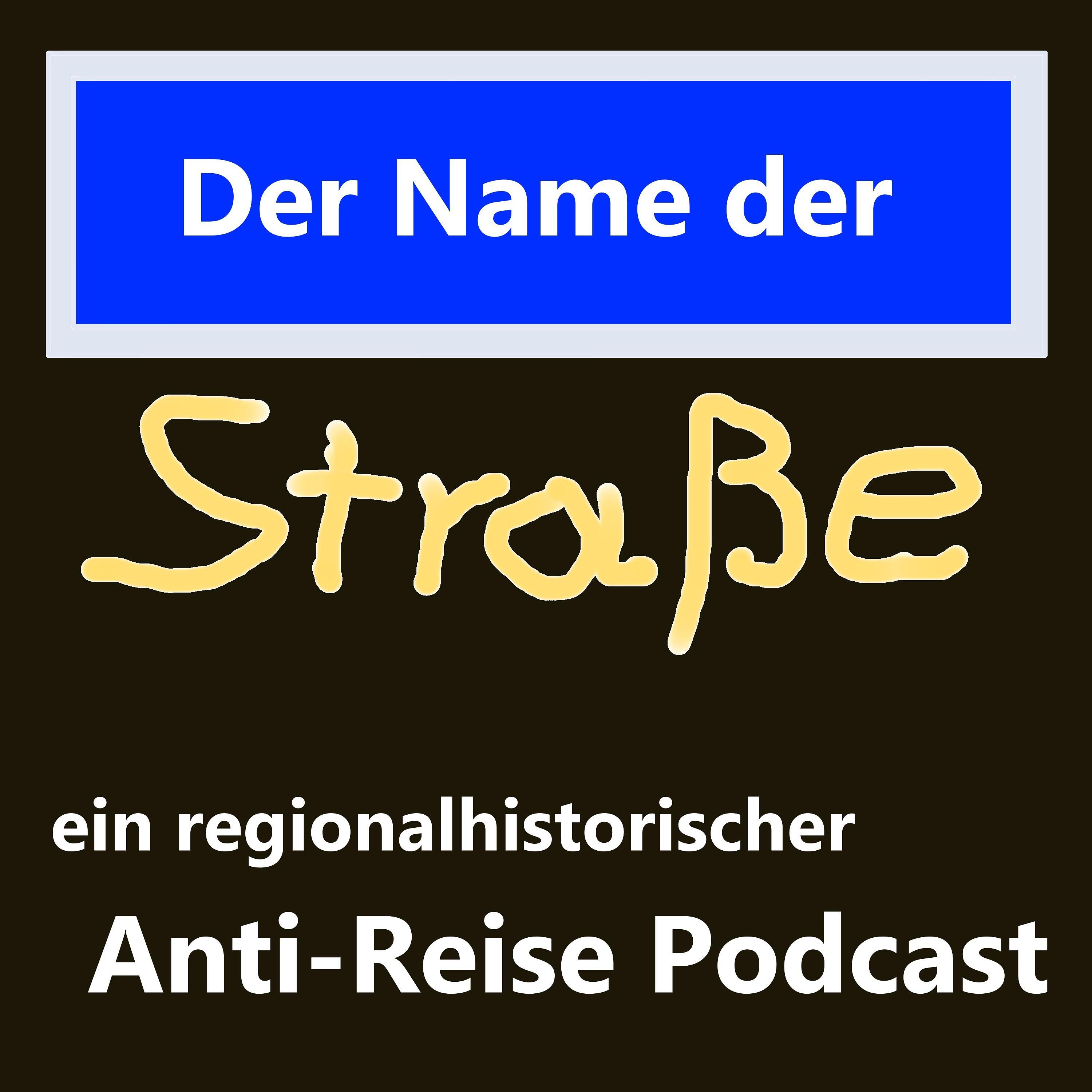Der Name der Straße