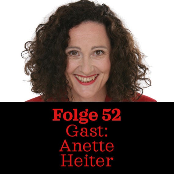 Folge 52: Anette Heiter