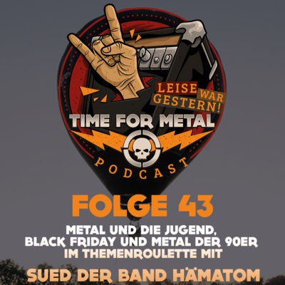 Folge 43 - Metal und die Jugend, Metal der 90er und Black Friday im Themenroulette mit Süd der Band Hämatom