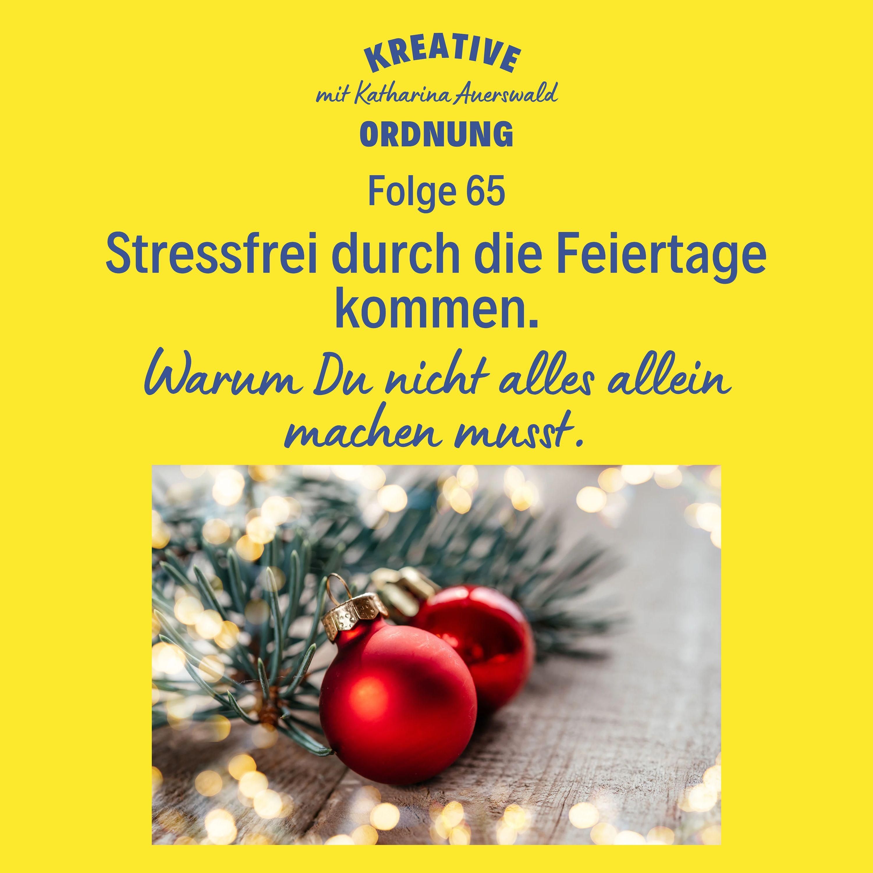 Stressfrei durch die Feiertage kommen.
