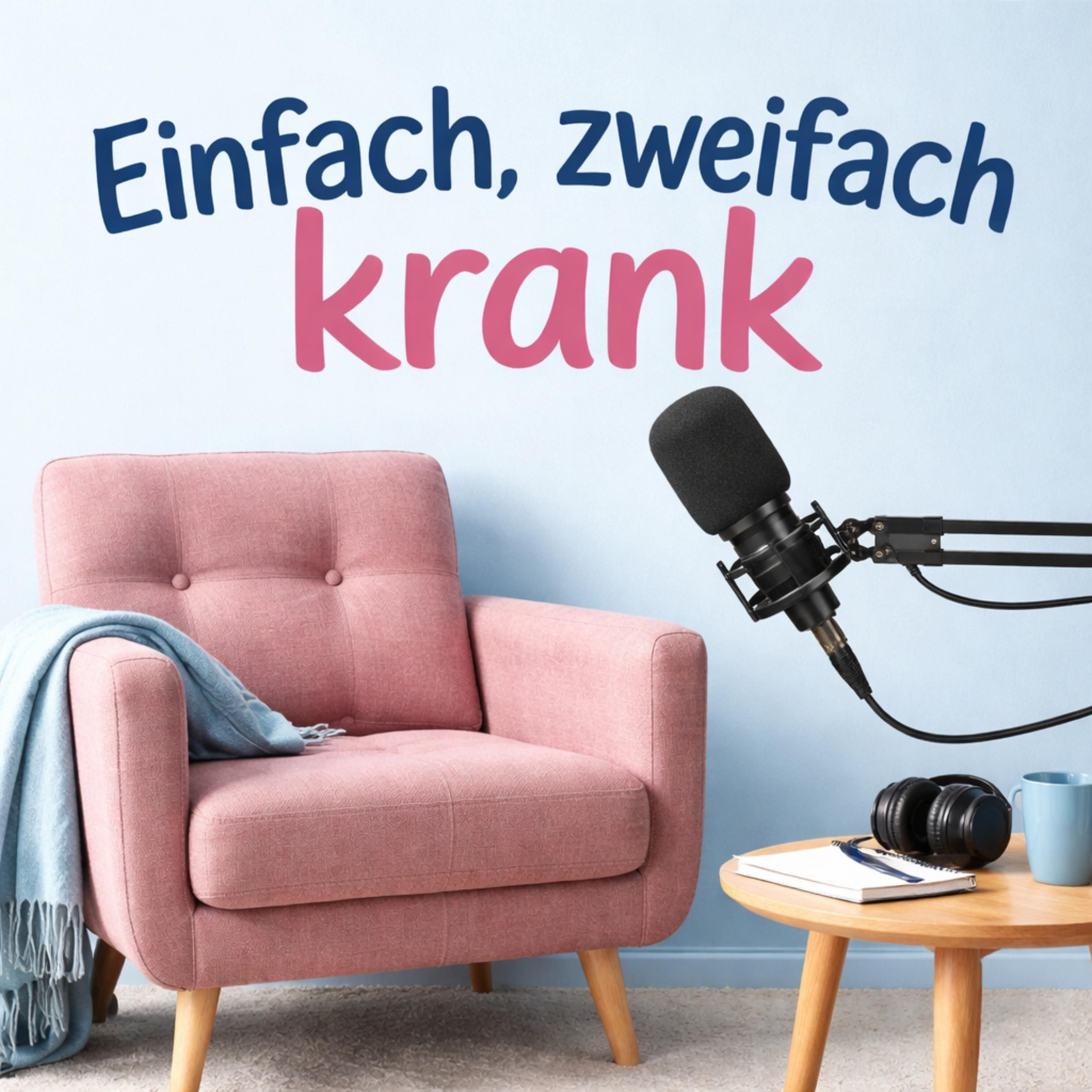 Einfach, zweifach krank