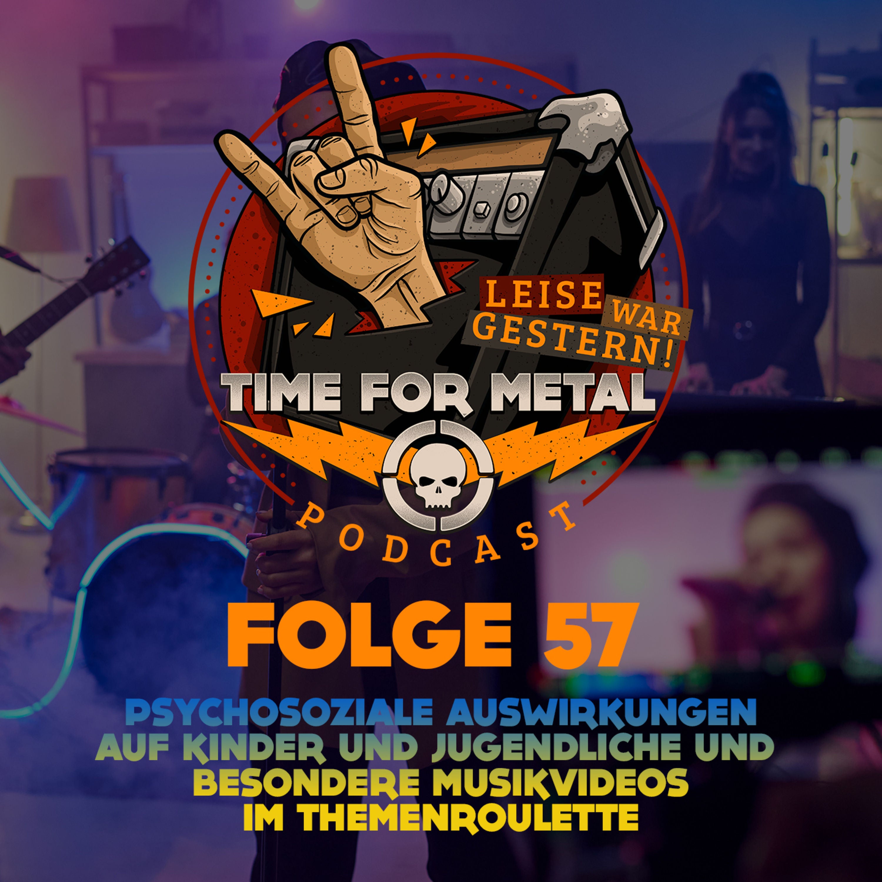 Folge 57 - Psychosoziale Auswirkungen von Metal auf Kinder und Jugendliche und besondere Musikvideos im Themenroulette