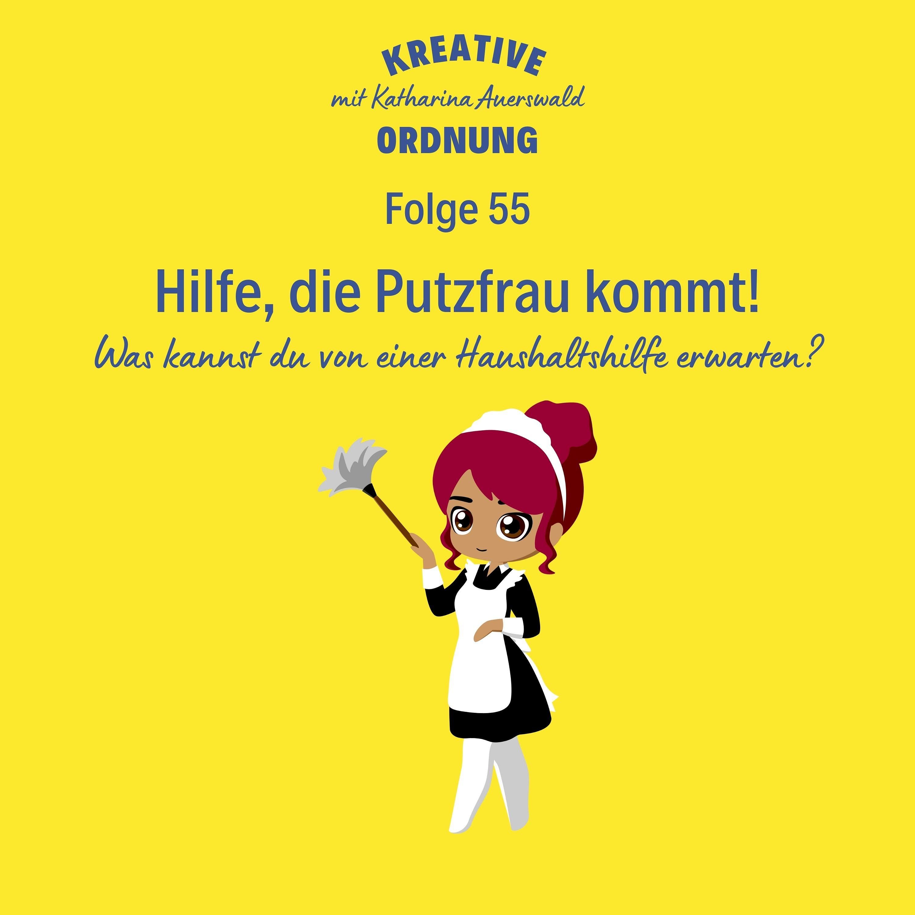 Hilfe, die Putzfrau kommt!