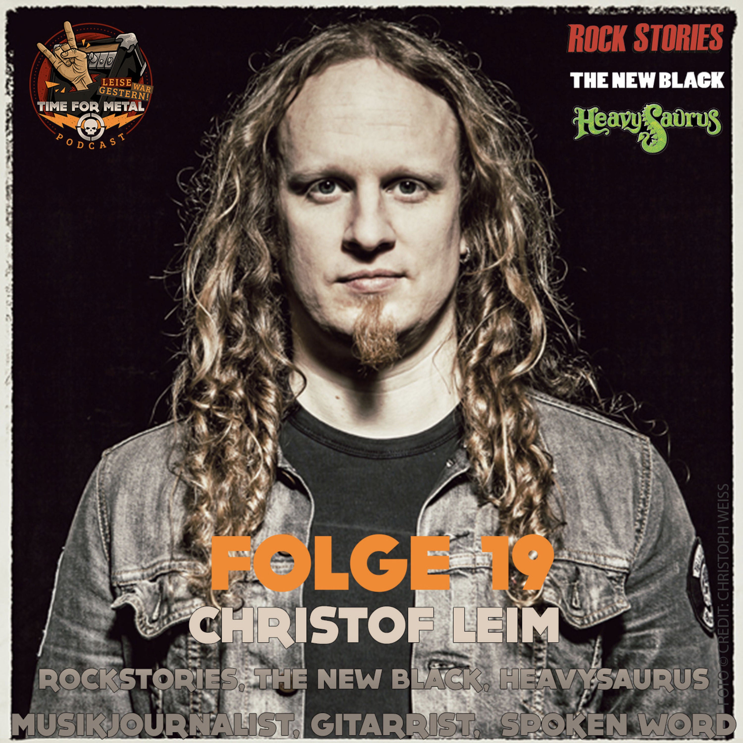 Folge 19 - Christof Leim (Musik Journalist, Musiker bei The New Black, Heavysaurus und vieles mehr)
