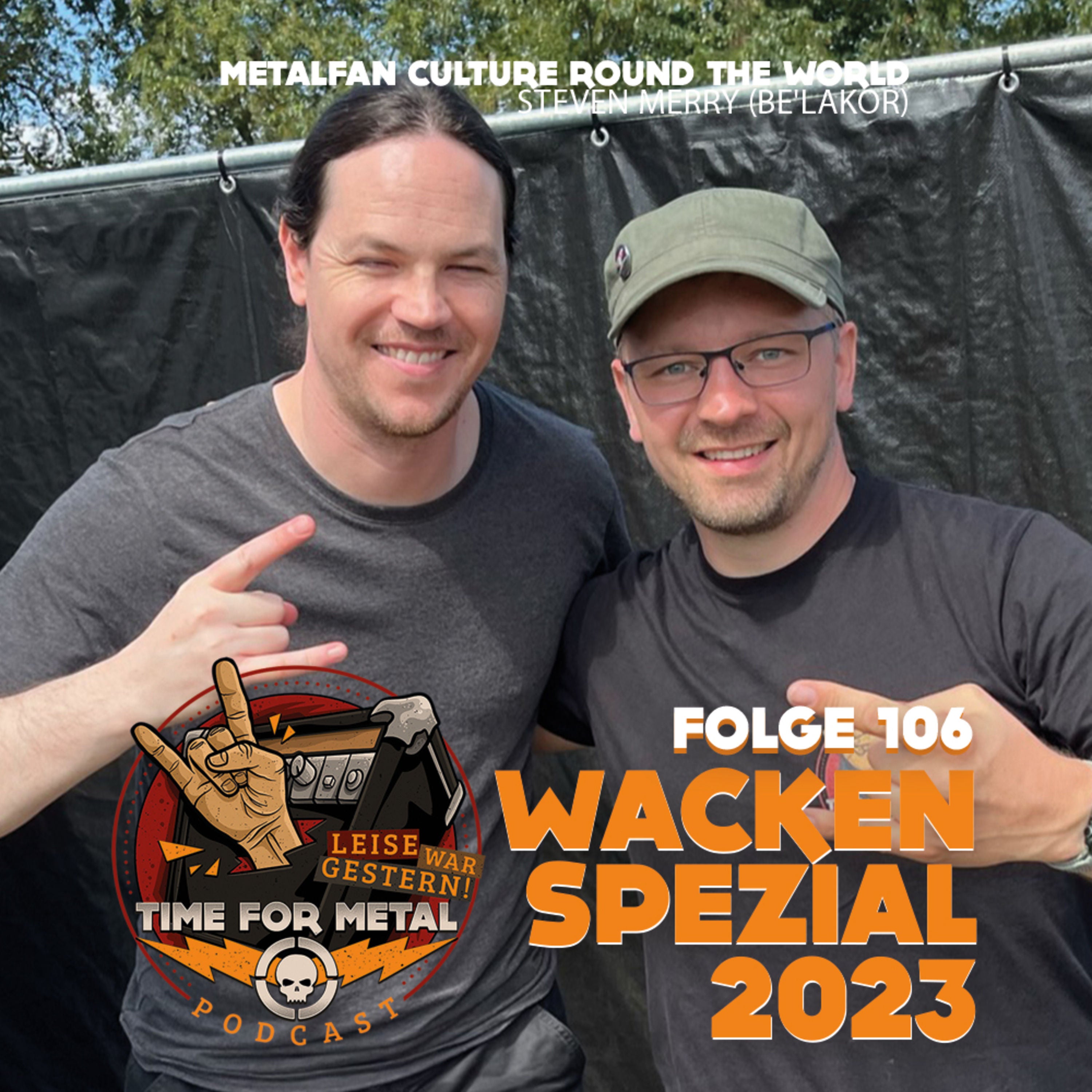 Episode 106 - Wacken Special with Steven Merry (Be'Lakor) about Metalfan Culture Around The World (English)