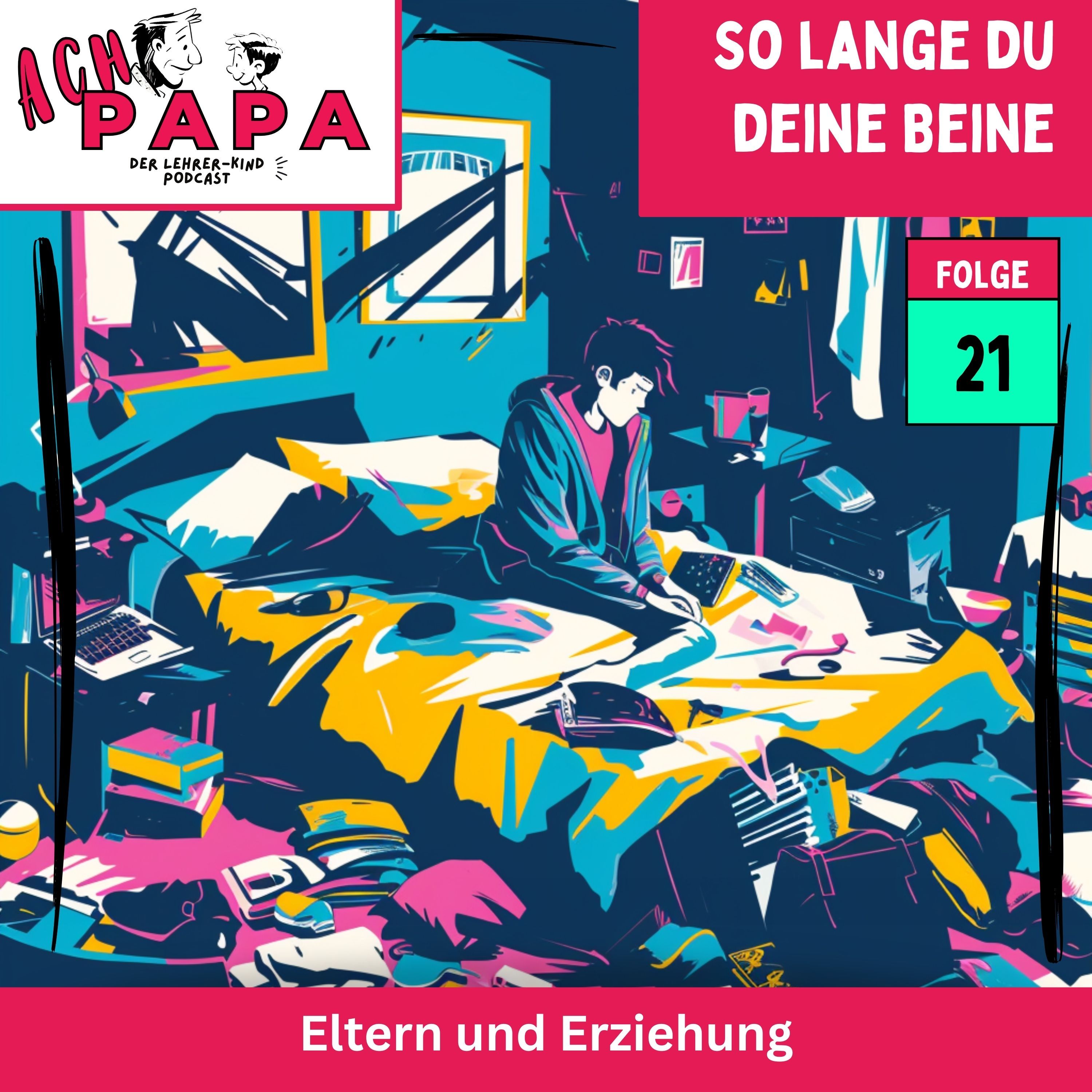 Solang du deine Beine - Eltern und Erziehung