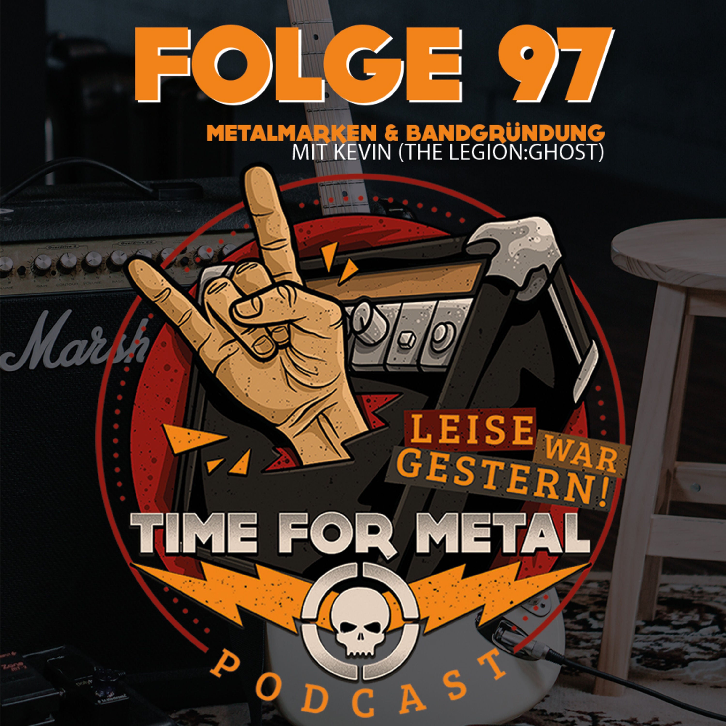 Folge 97 - Metalmarken & Dinge die man braucht um eine Band zu gründen | Themenroulette mit Kevin von The Legion:Ghost