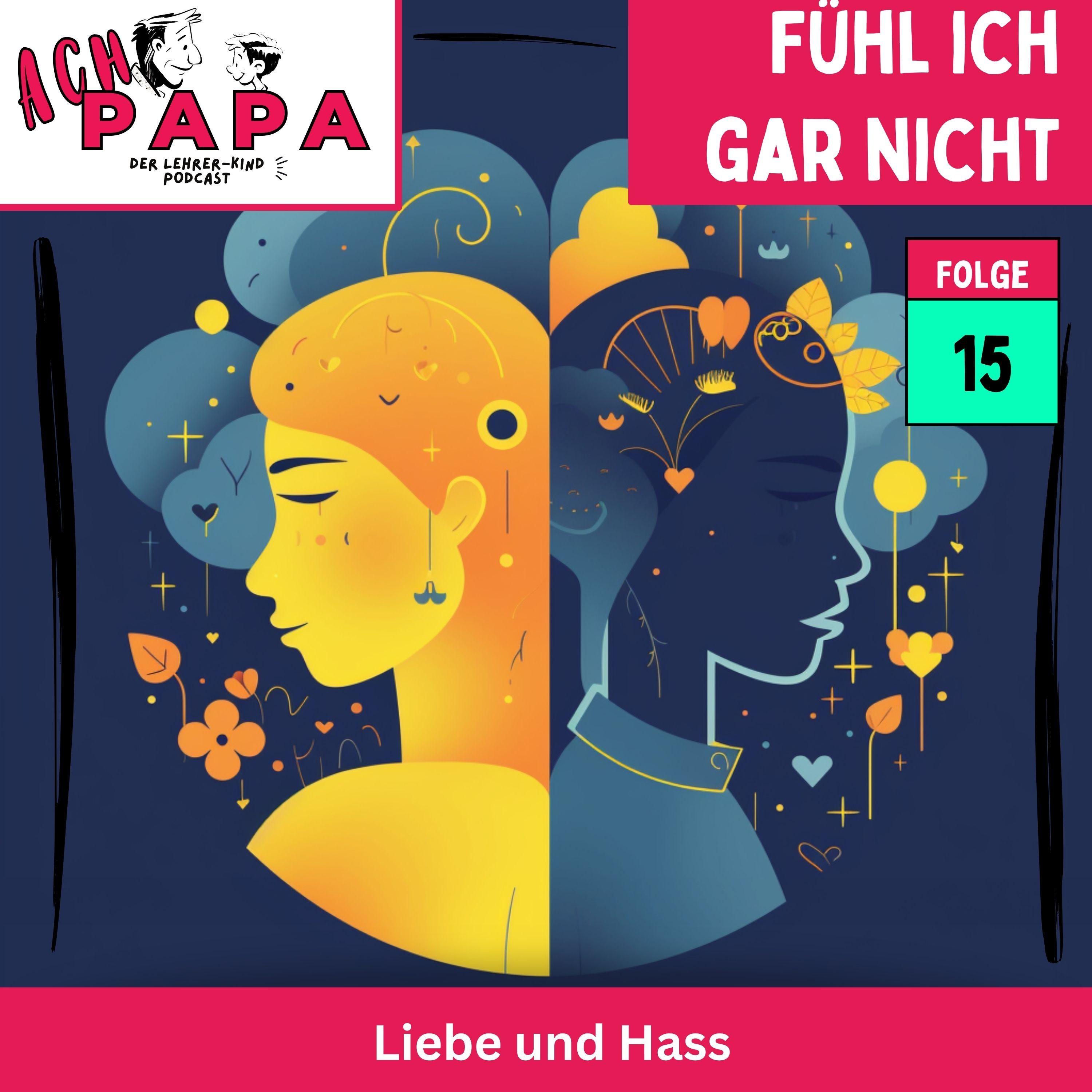 Fühl ich gar nicht - Liebe und Hass