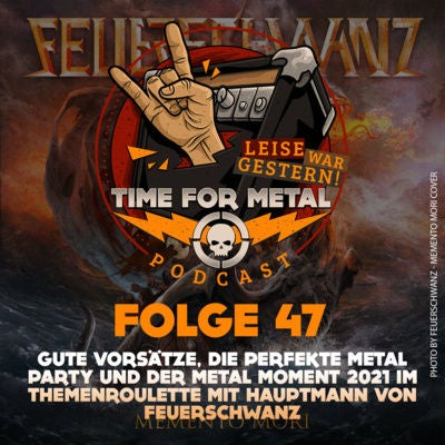 Folge 47 - Gute Vorsätze, die Perfekte Metal-/Silvester-Party und der Metal Moment 2021 im Themenroulette mit Hauptmann von Feuerschwanz