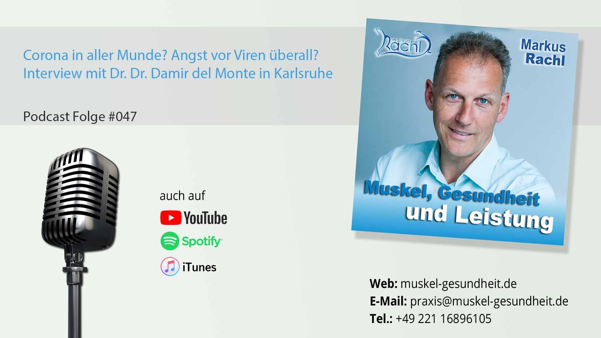 #47 Corona in aller Munde? Angst vor Viren überall? Interview mit Dr. Dr. Damir del Monte in Karlsruhe