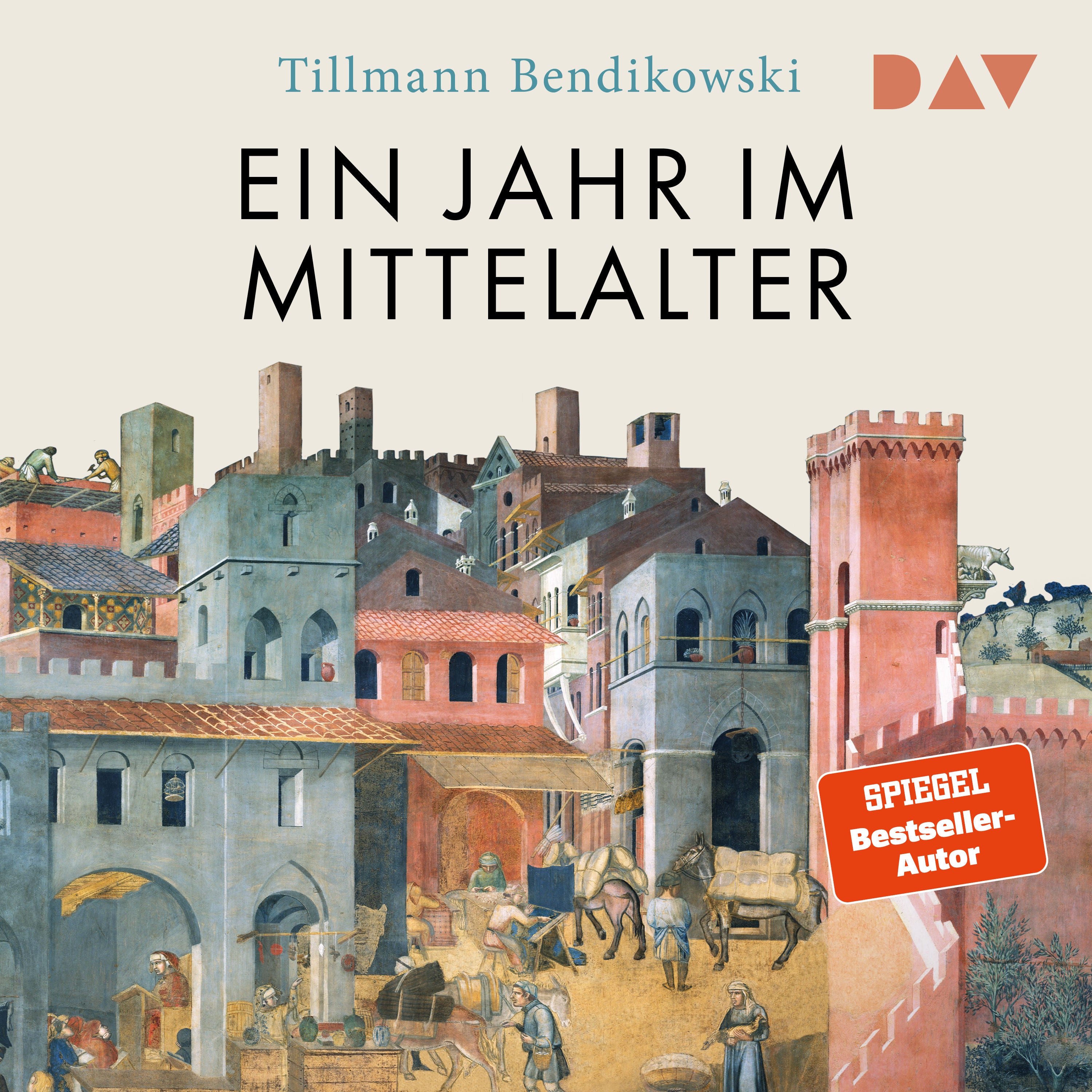 Ein Jahr im Mittelalter. Essen und Feiern, Reisen und Kämpfen, Herrschen und Strafen, Glauben und Lieben