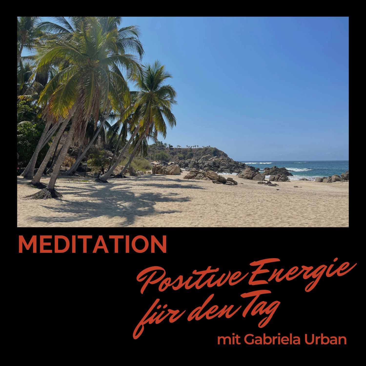 #018 Meditation positive Energie für den Tag – kurze Traumreise ans Meer