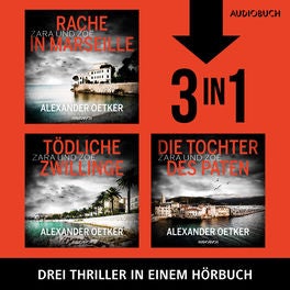 Die Zara und Zoë–Trilogie (Rache in Marseille, Tödliche Zwillinge, Die Tochter des Paten)