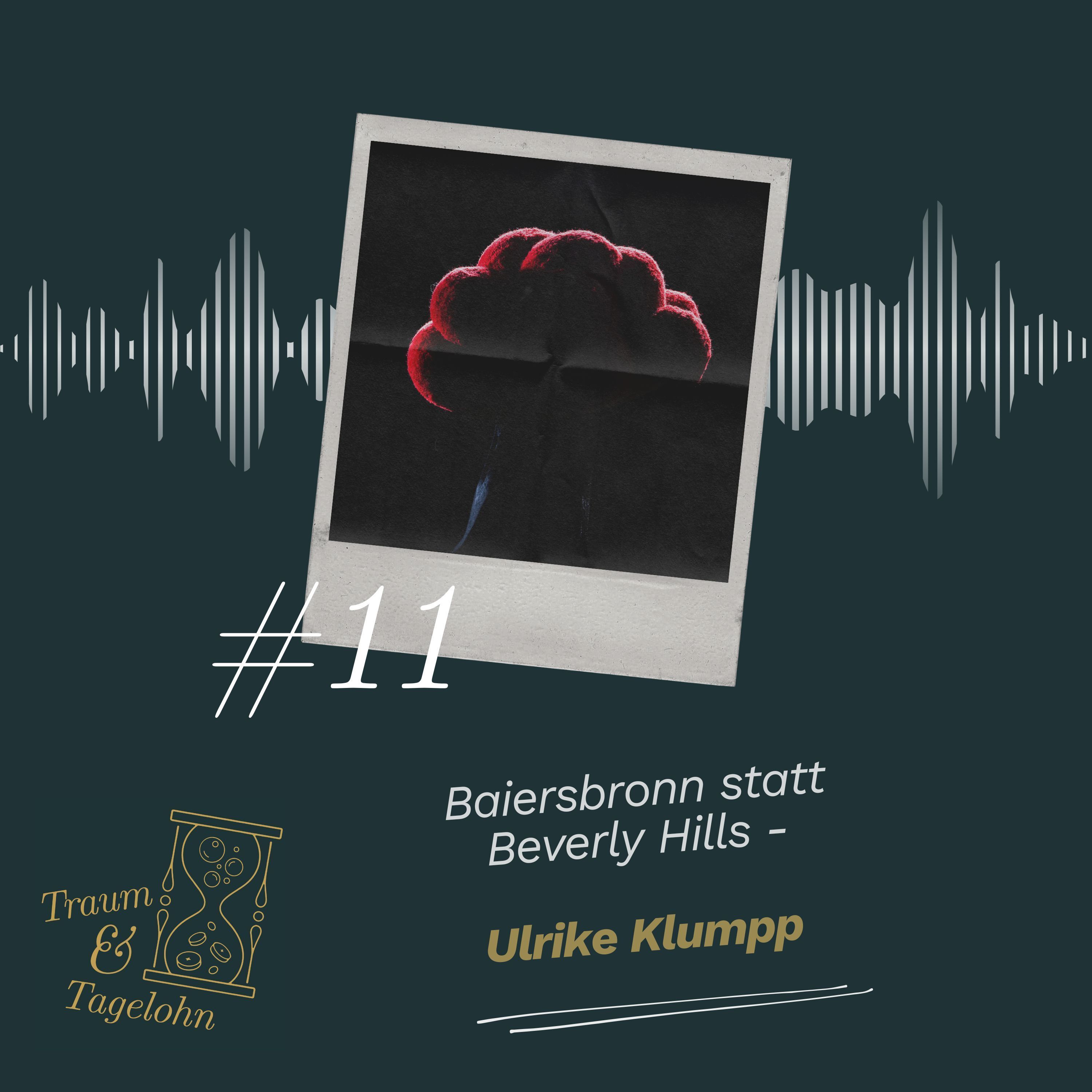 #11: Baiersbronn statt Beverly Hills - Ulrike Klumpp