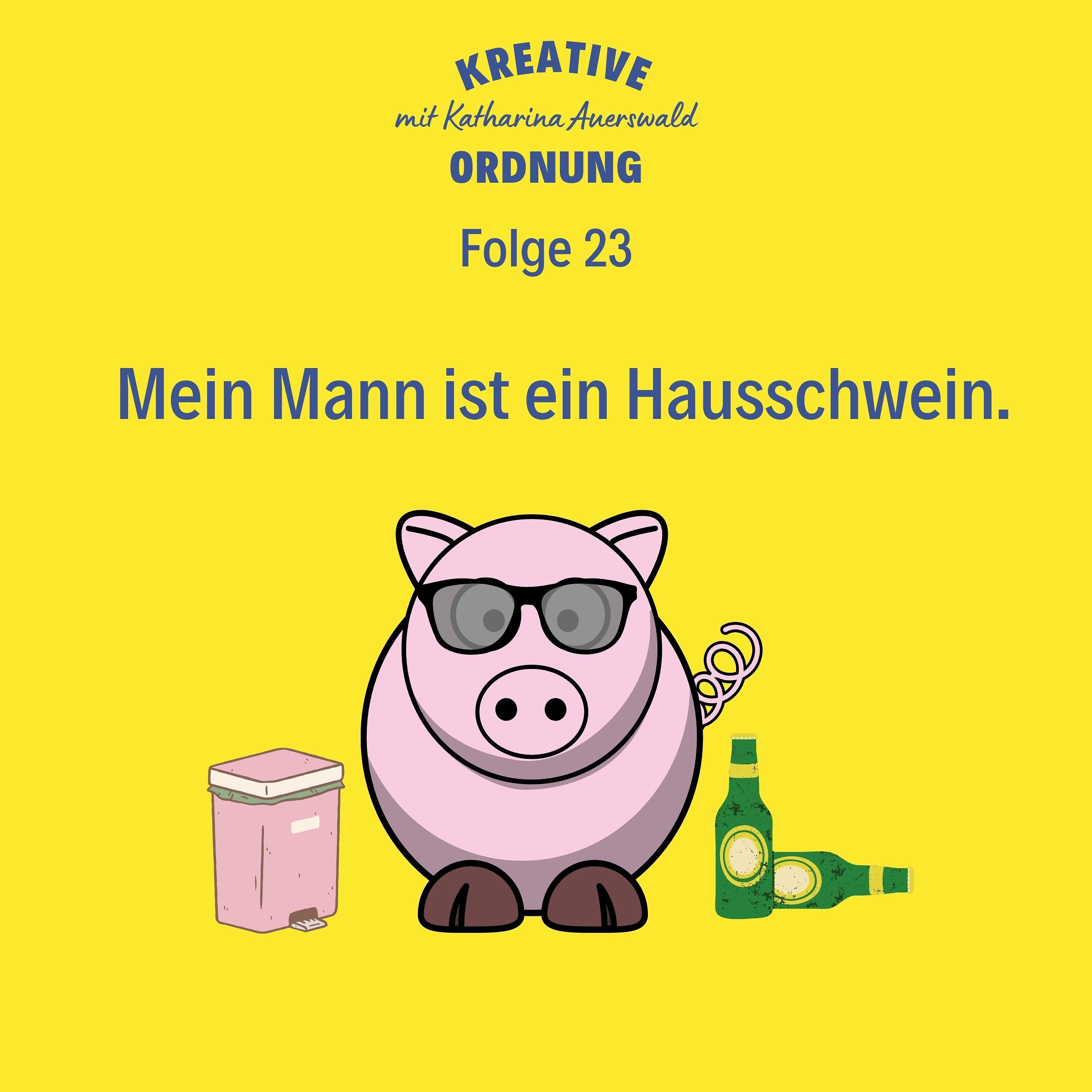 Mein Mann ist ein Hausschwein