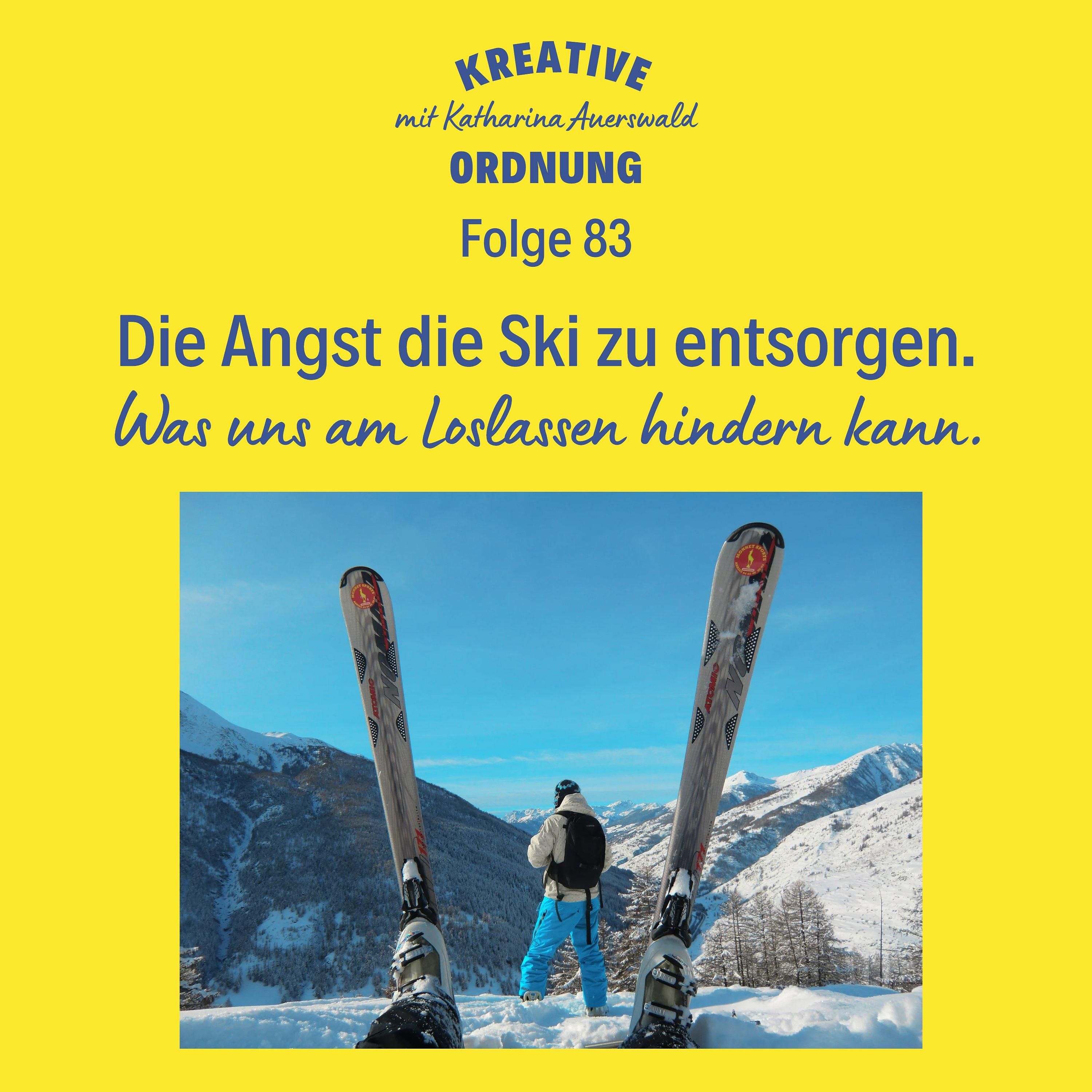 Die Angst die Ski zu entsorgen.