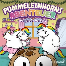 Pummeleinhorns Abenteuer - Der große Norbert