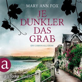 Je dunkler das Grab - Mags Blake - Ein Cornwall-Krimi, Band 2