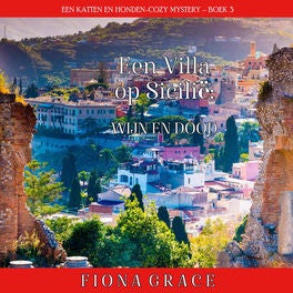 Een Villa op Sicilië: Wijn en Dood (Een Katten en Honden-Cozy Mystery – Boek 3)