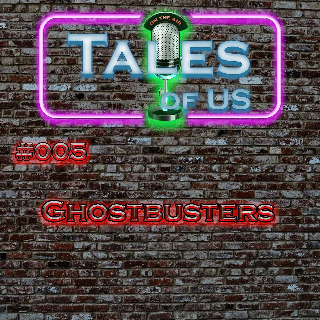 #005 - Ghostbusters