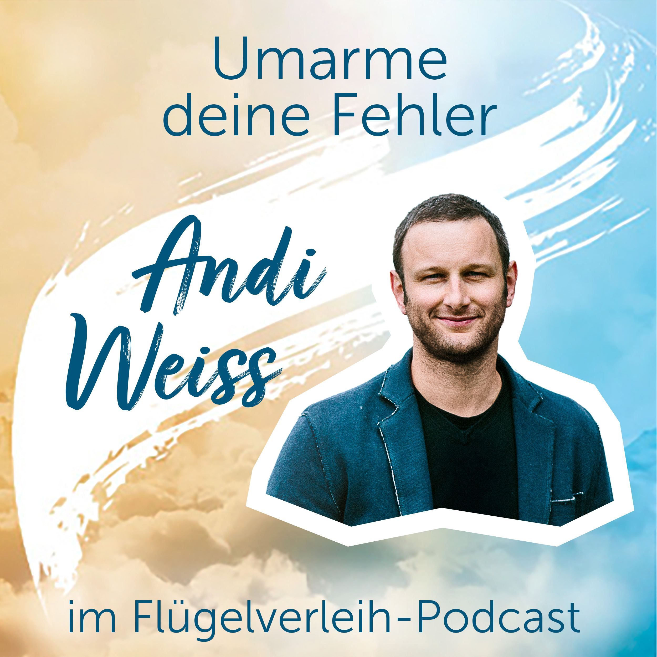 Umarme deine Fehler - mit Andi Weiss