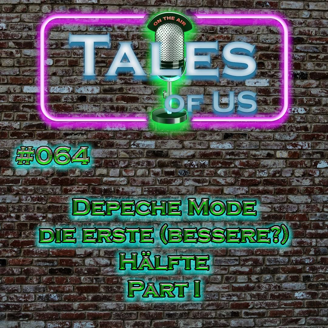 #064 - Depeche Mode - die erste (bessere?) Hälfte - Part I