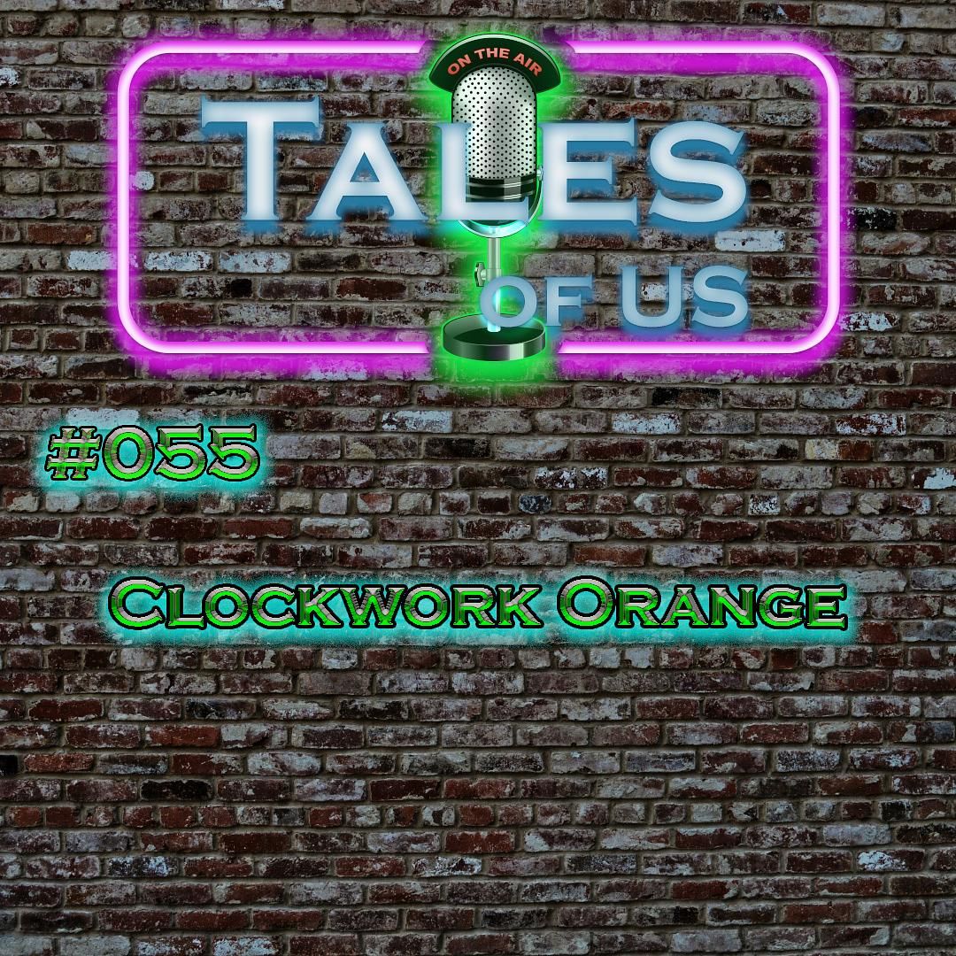 #055 - Clockwork Orange