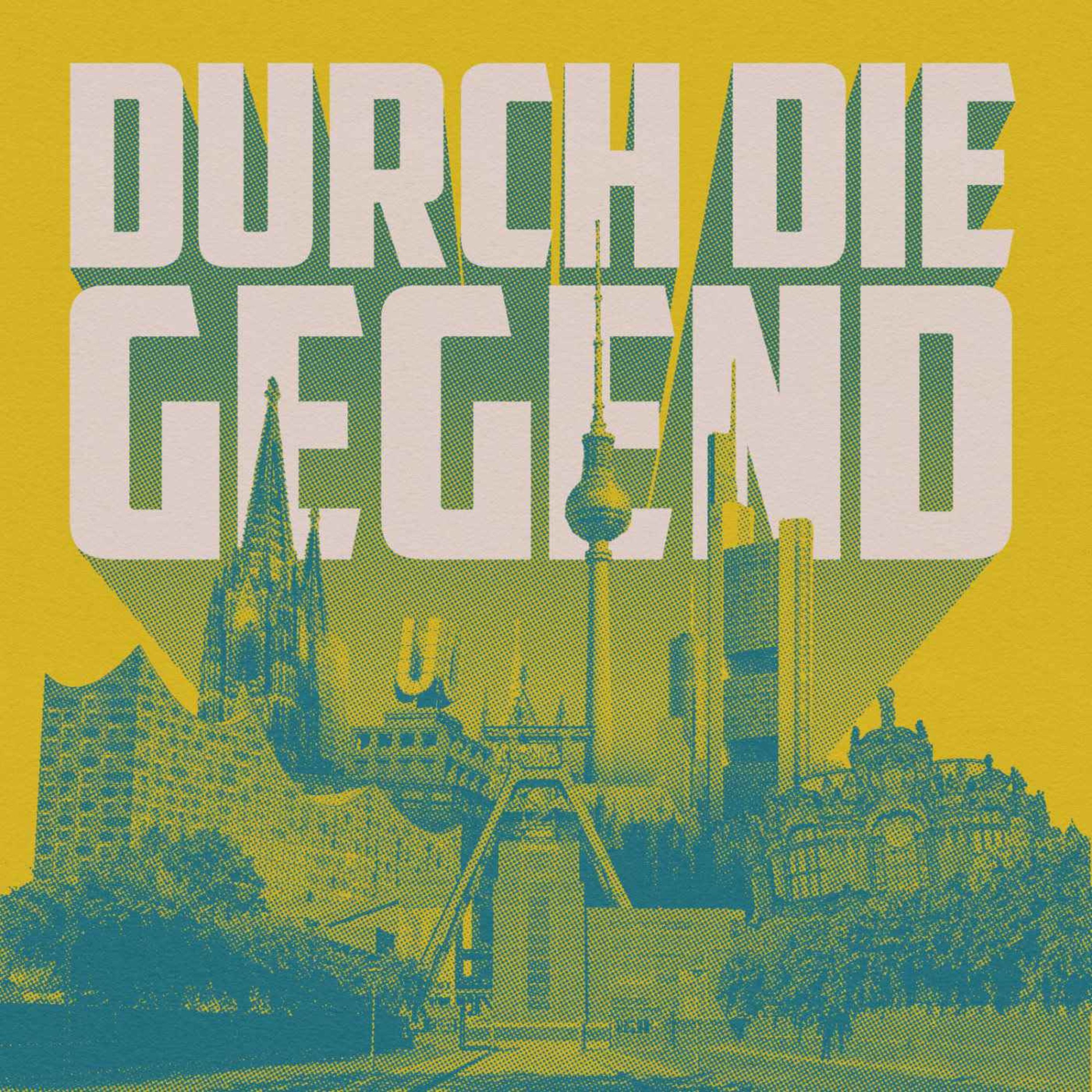 Durch die Gegend ist zurück!