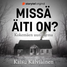 Missä äiti on? – Kokemäen uunisurma