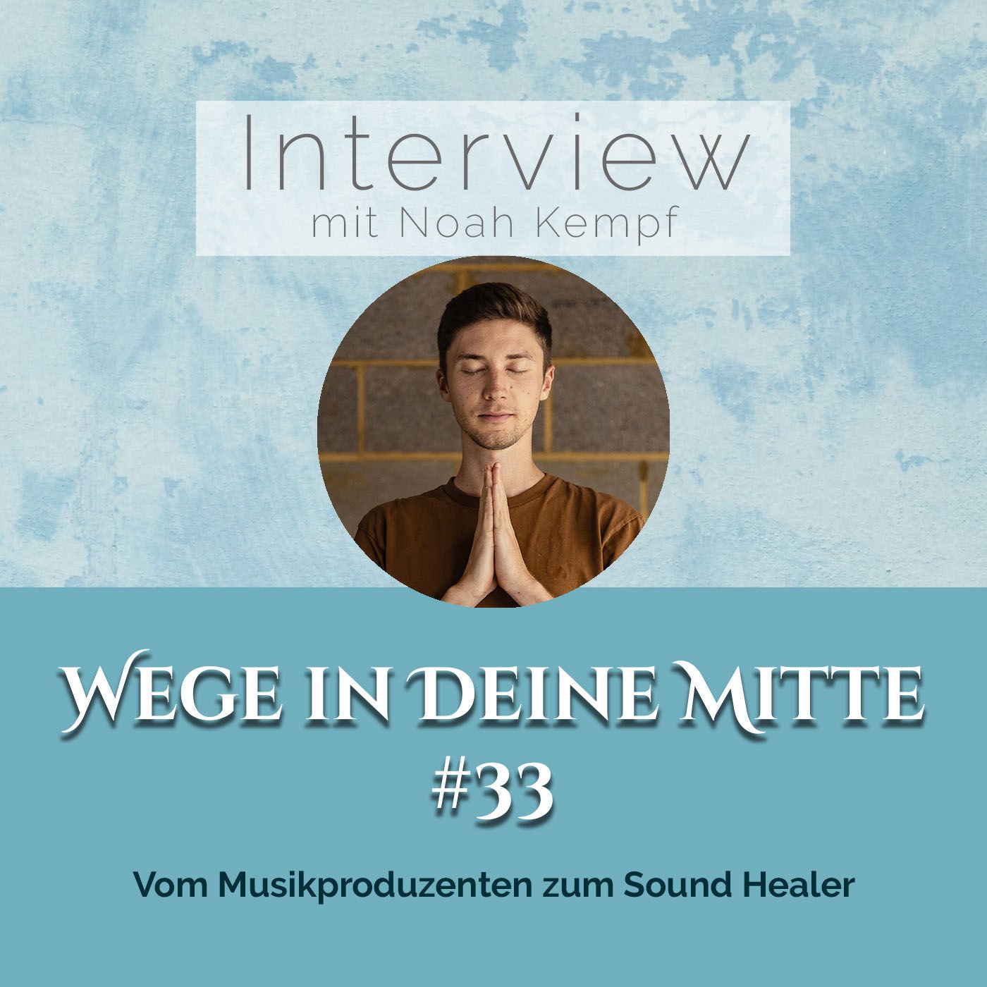 Vom Musikproduzenten zum Sound Healer (Episode 33)