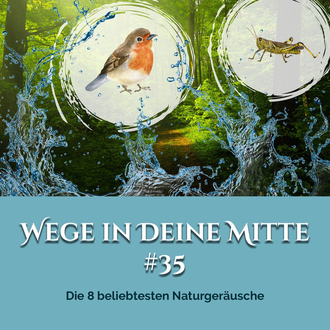 Die 8 beliebtesten Naturgeräusche (Episode 35)