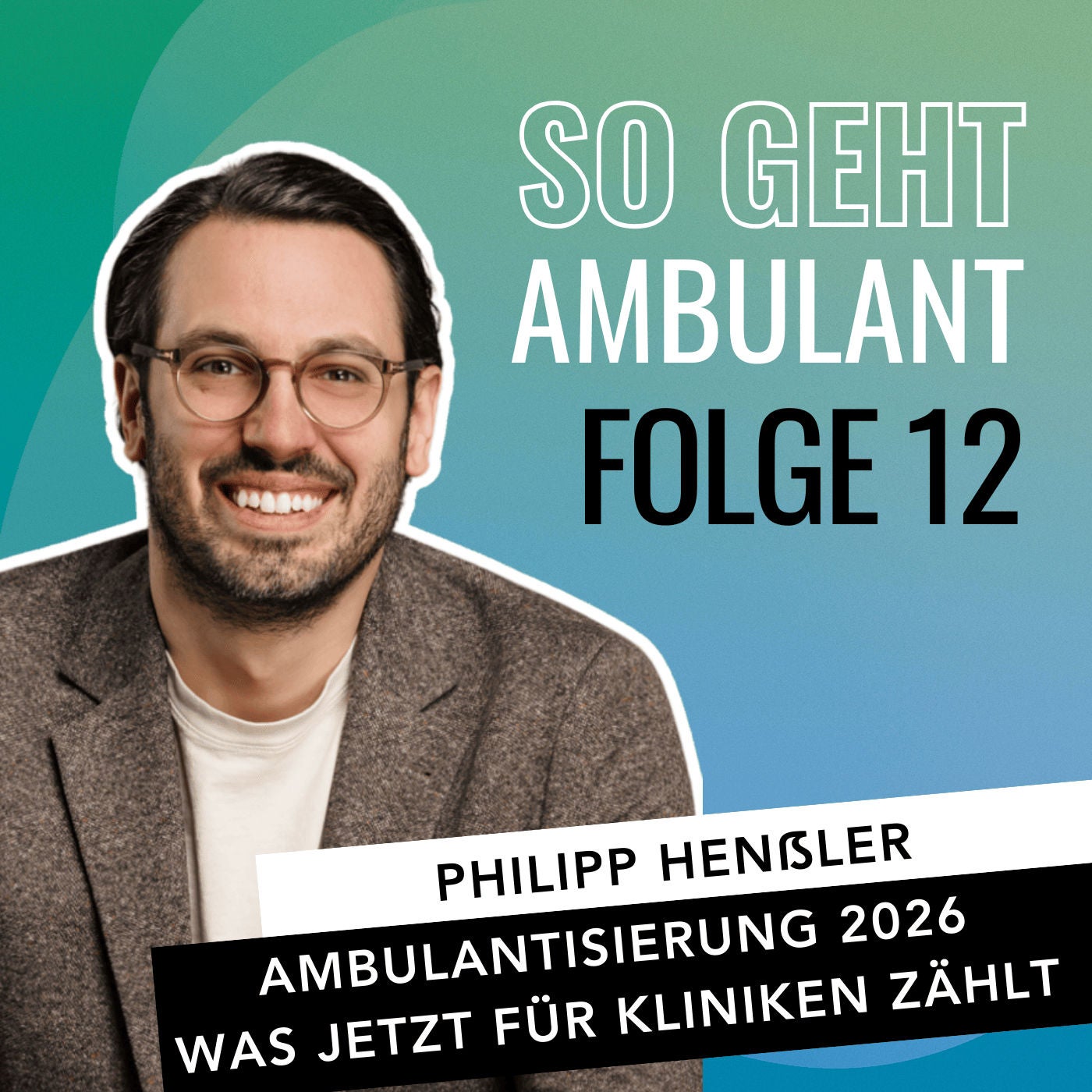Ambulantisierung 2026 – Was jetzt für Kliniken zählt (#12)