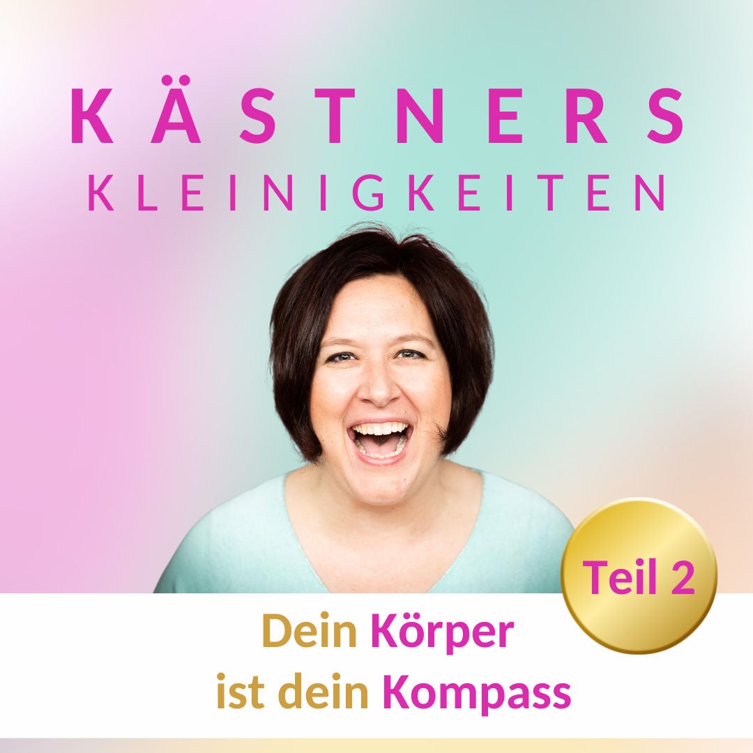 #68 Dein Körper ist dein Kompass Teil 2