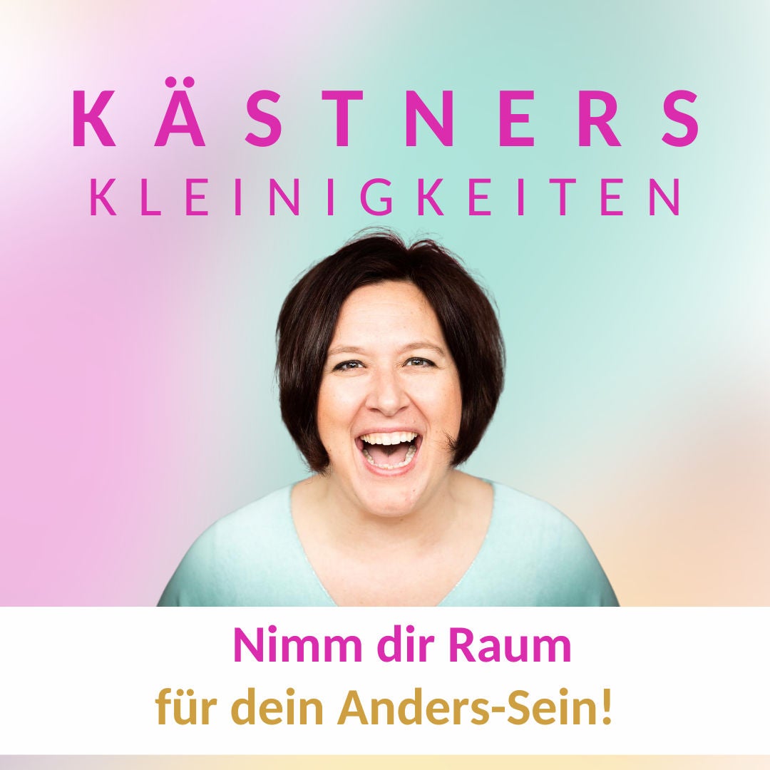 #53 Nimm dir Zeit für dein Anders-Sein!