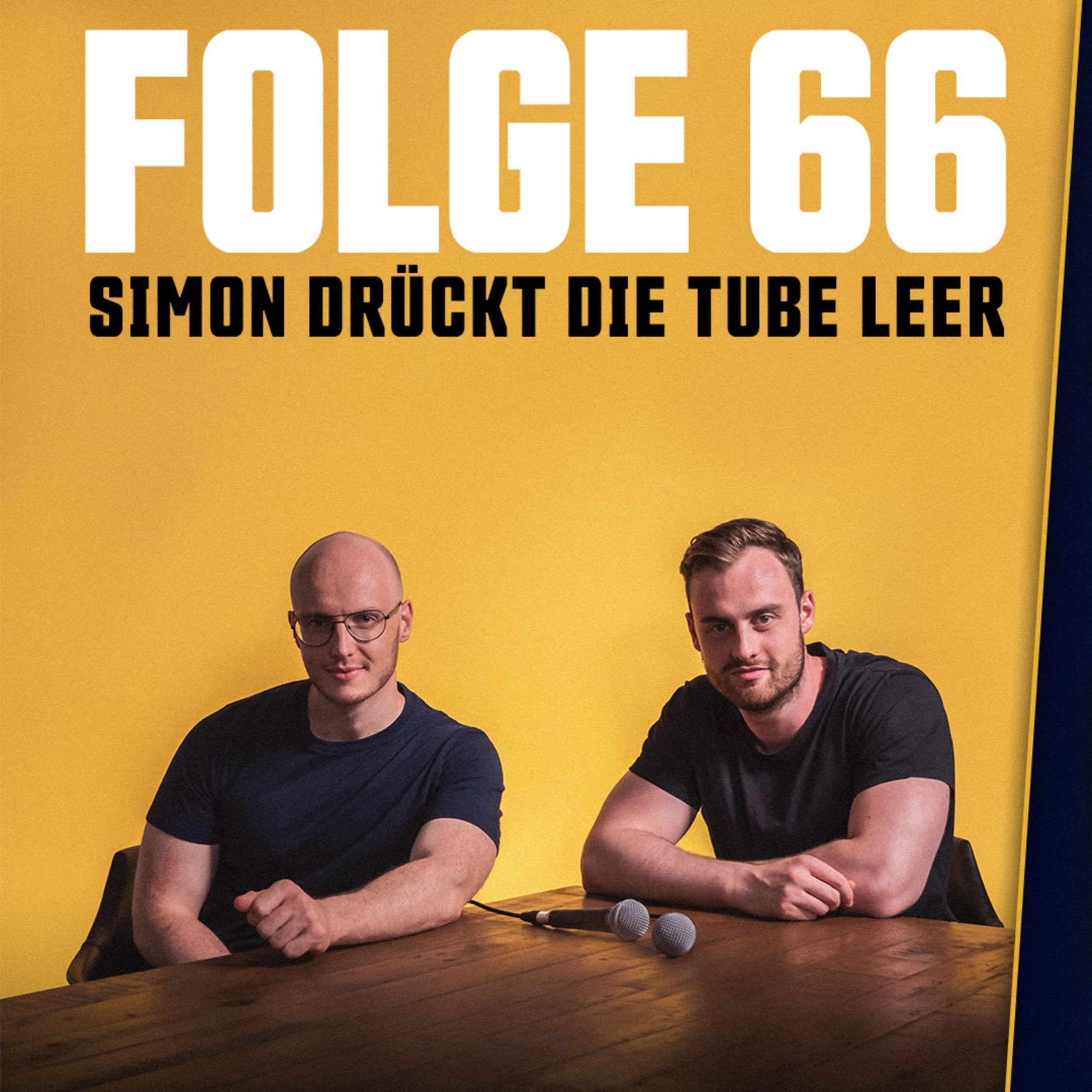 66 - SIMON DRÜCKT DIE TUBE LEER